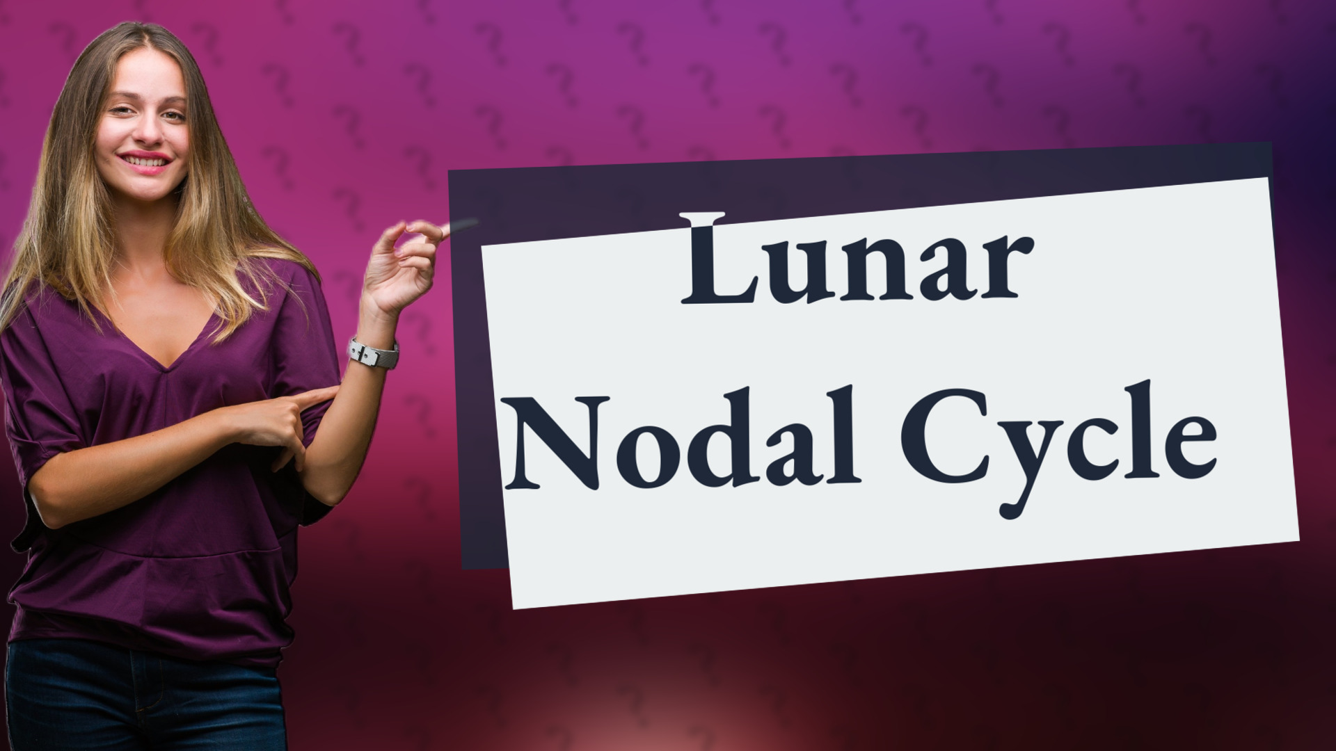 Lunar Nodal Cycle