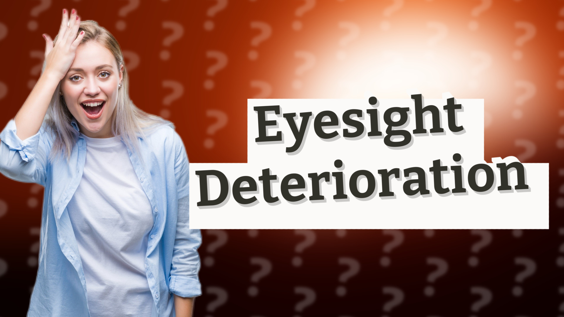 Eyesight Deterioration