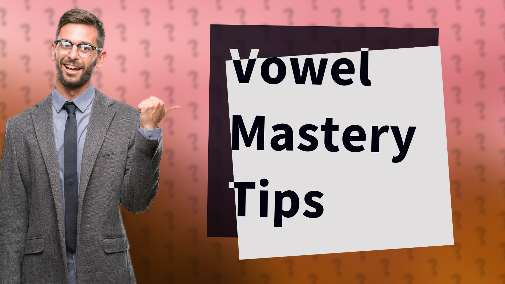 Vowel Mastery Tips