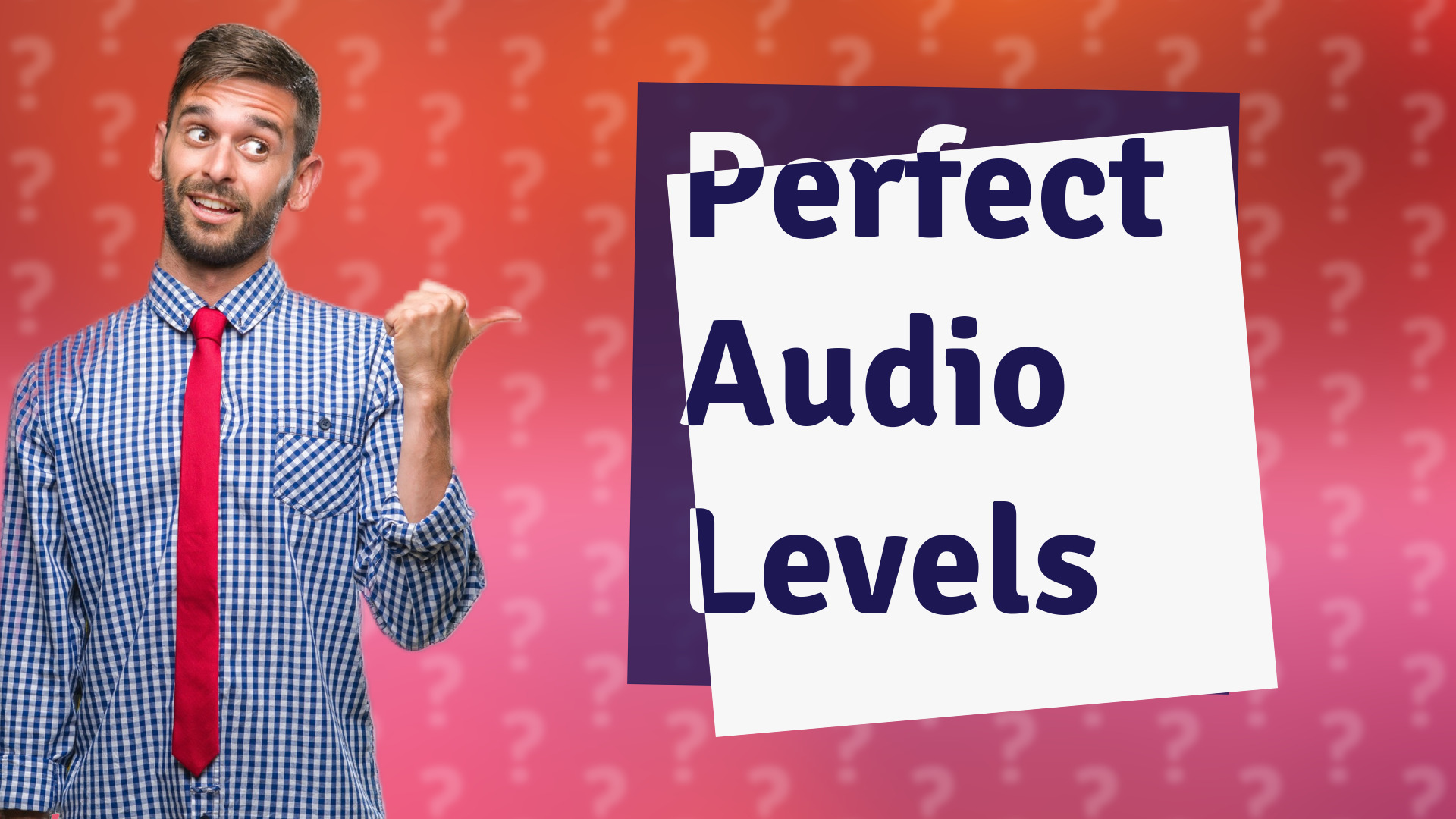Perfect Audio Levels