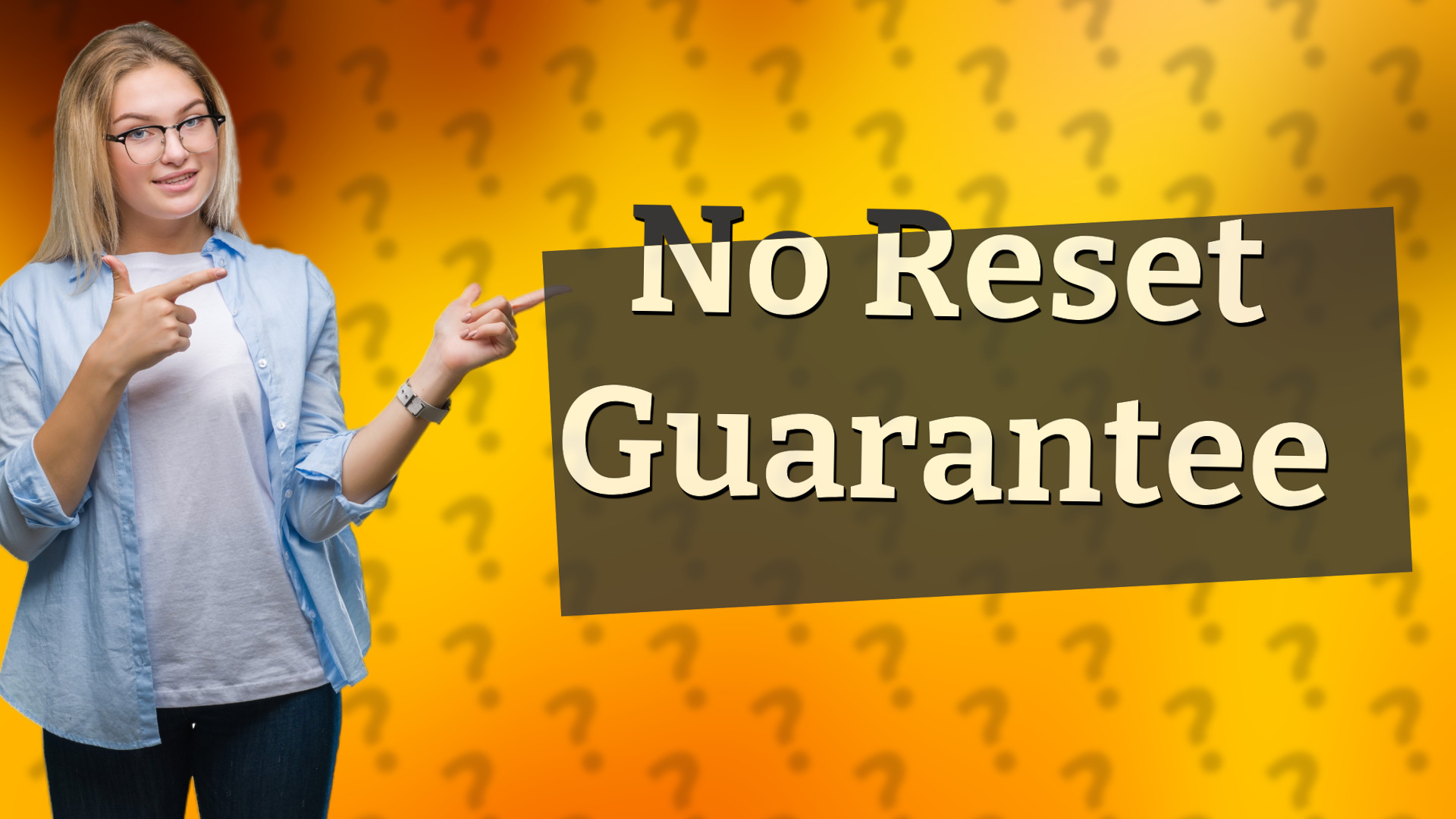No Reset Guarantee
