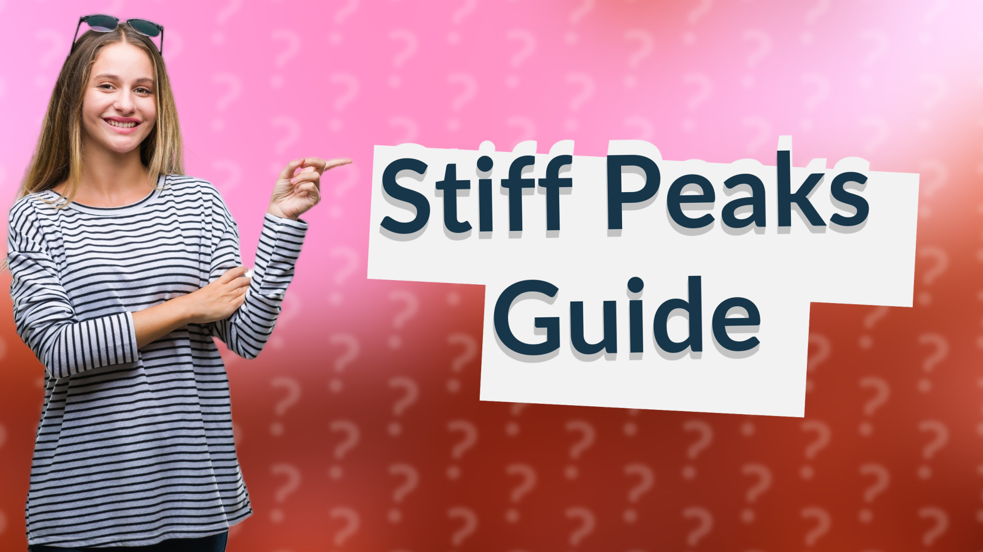 Stiff Peaks Guide