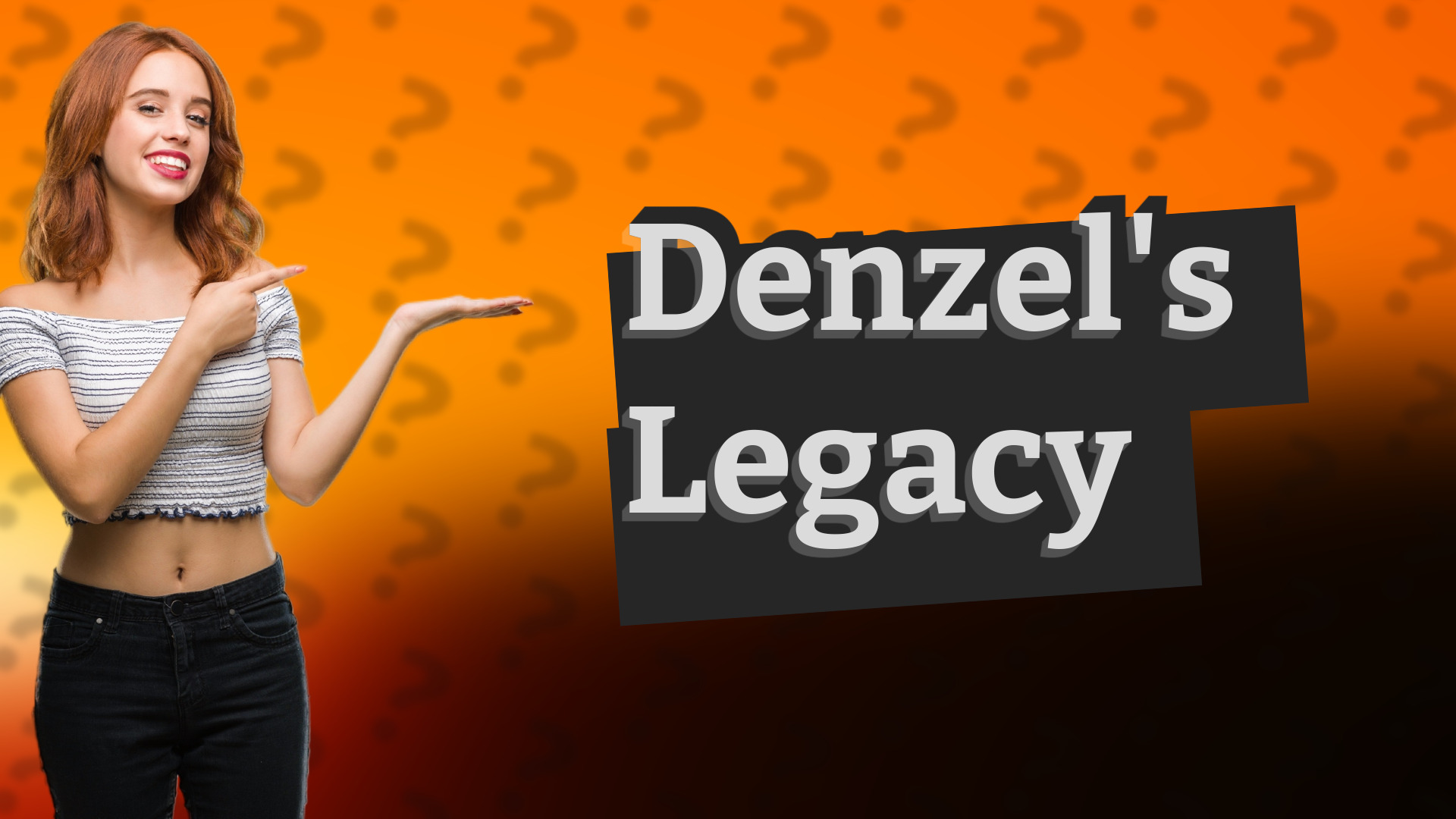 Denzel's Legacy