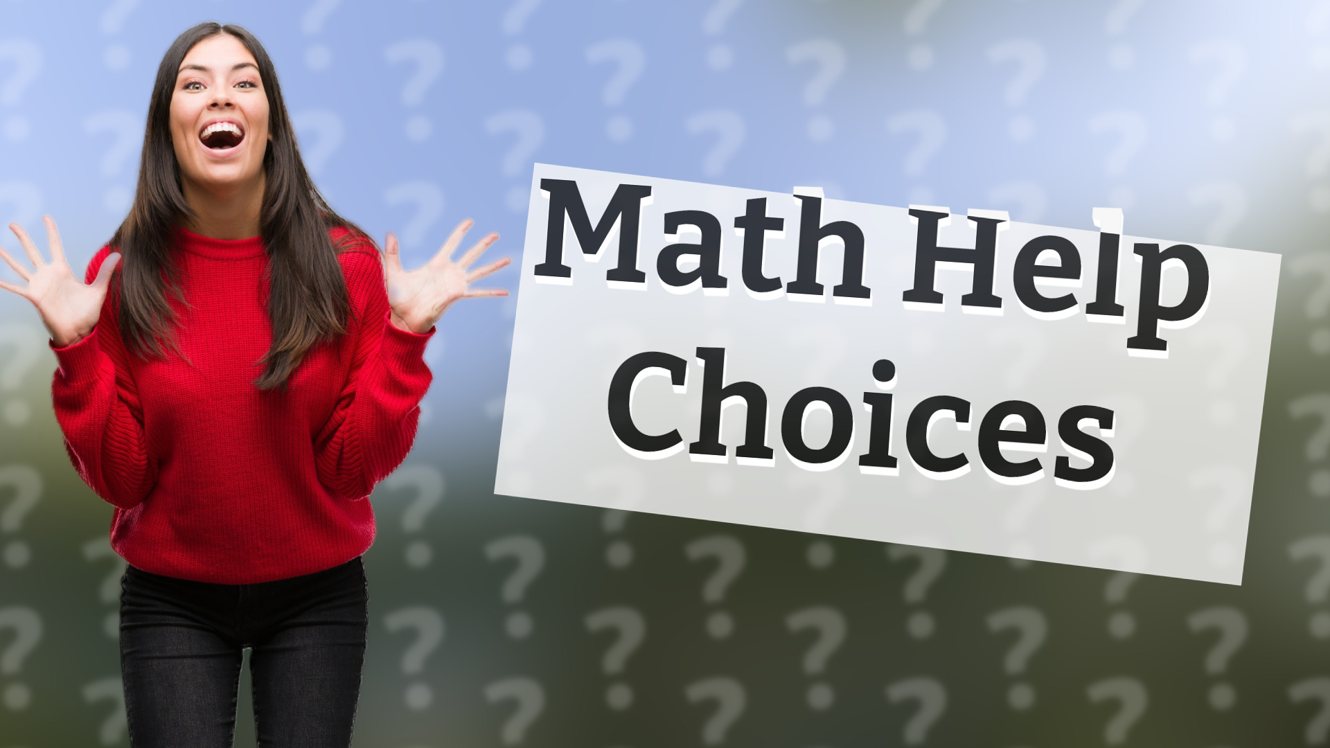 Math Help Choices