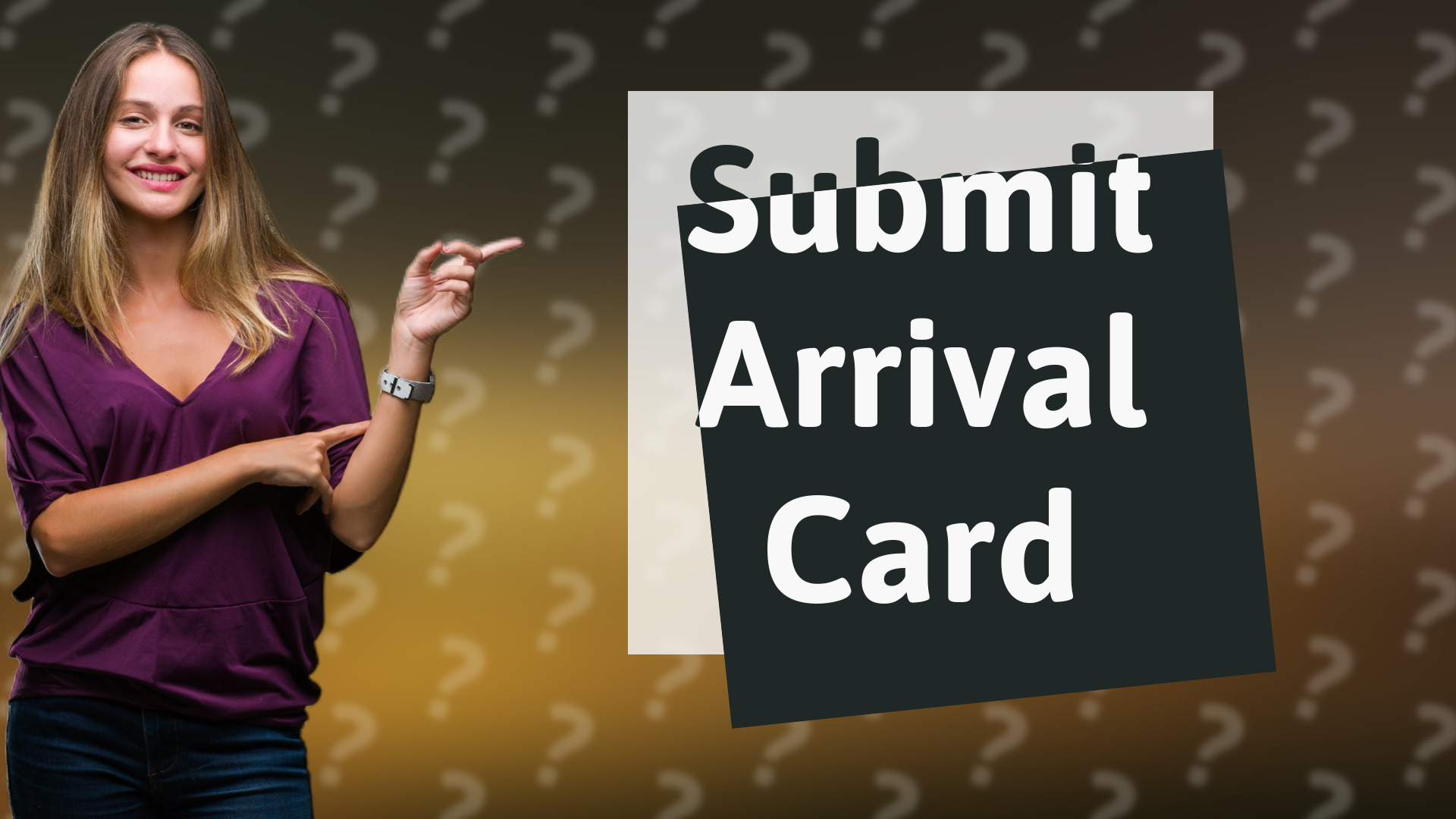 Submit Arrival Card