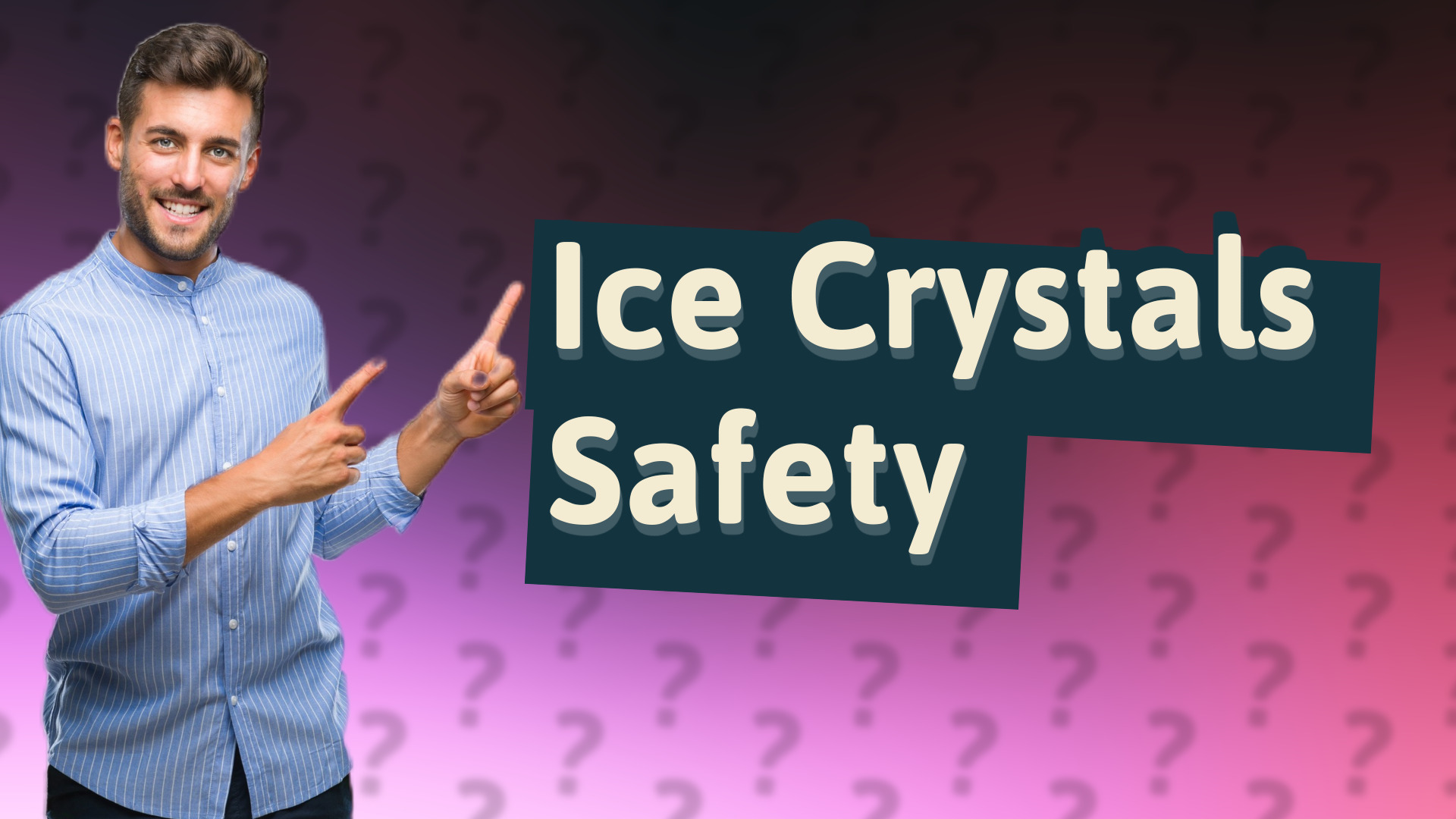 Ice Crystals Safety