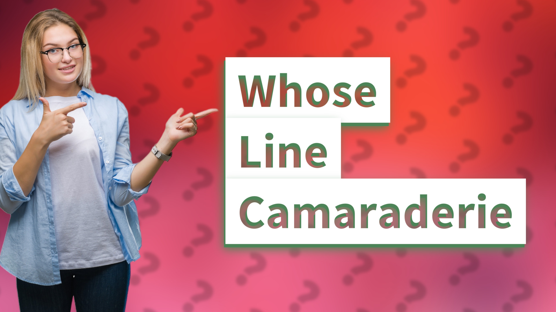 Whose Line Camaraderie