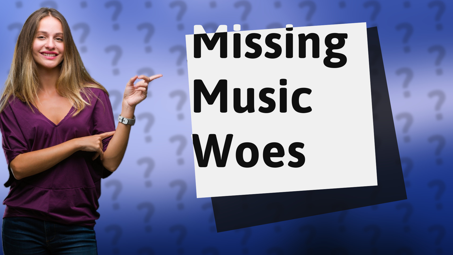 Missing Music Woes