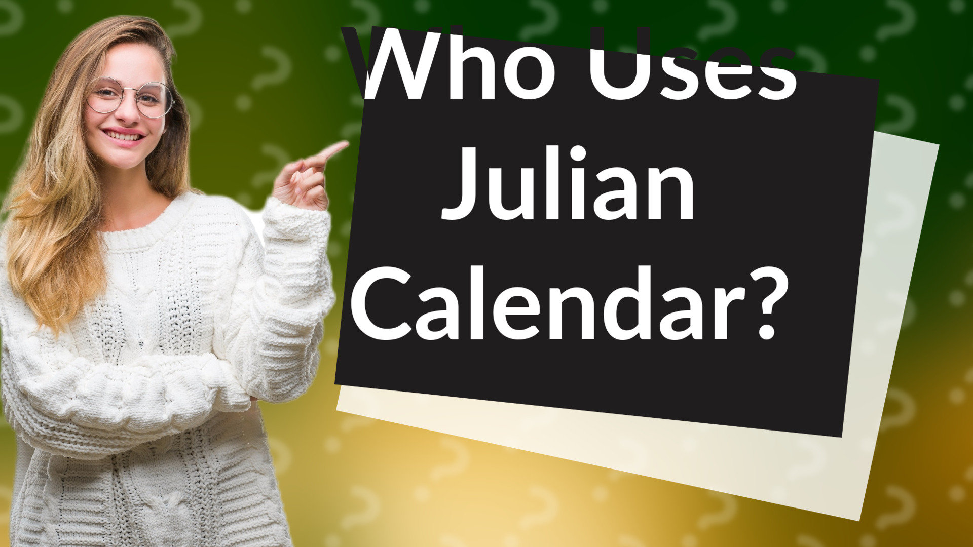Who Uses Julian Calendar?
