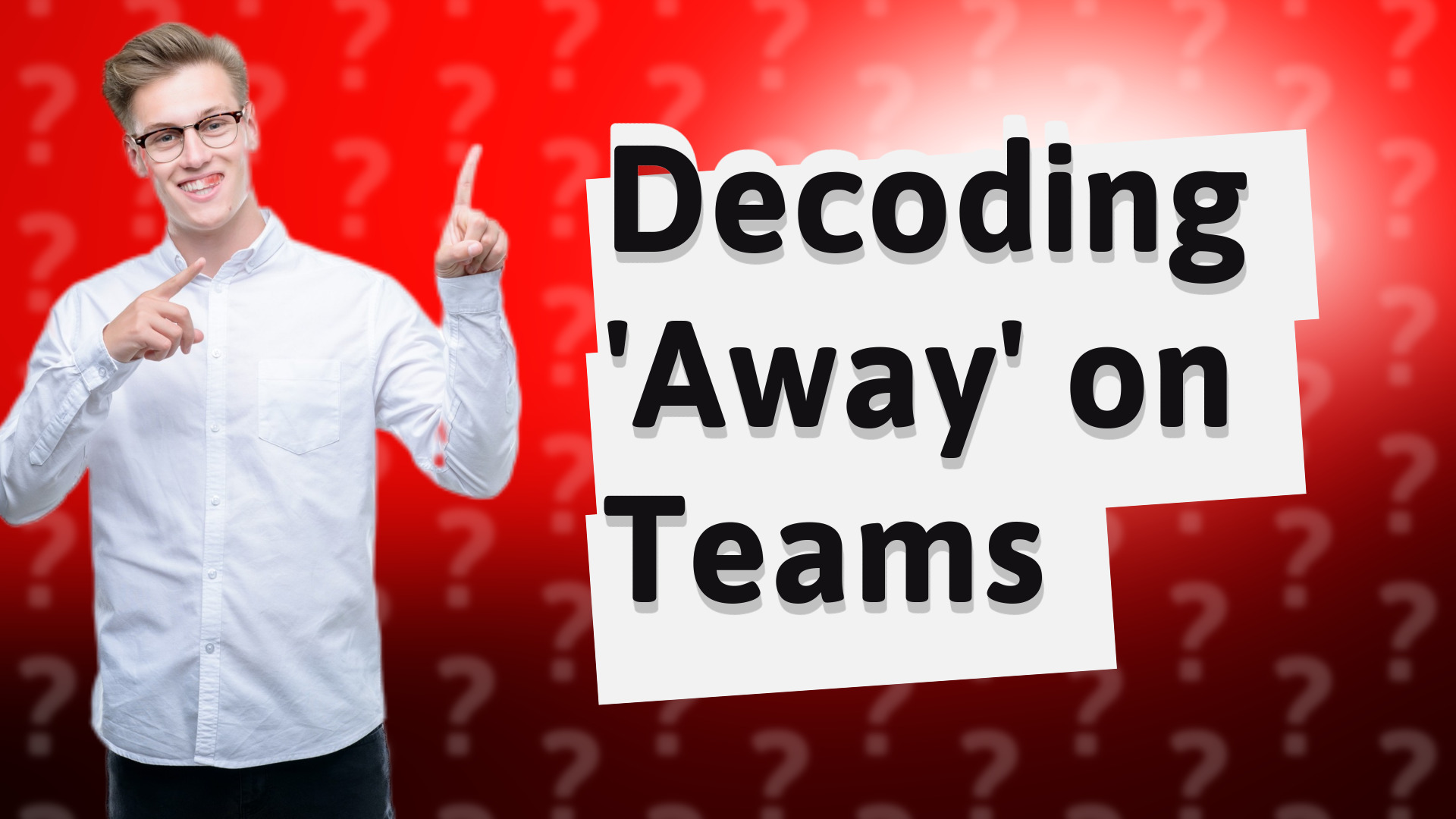 Decoding 'Away' on Teams