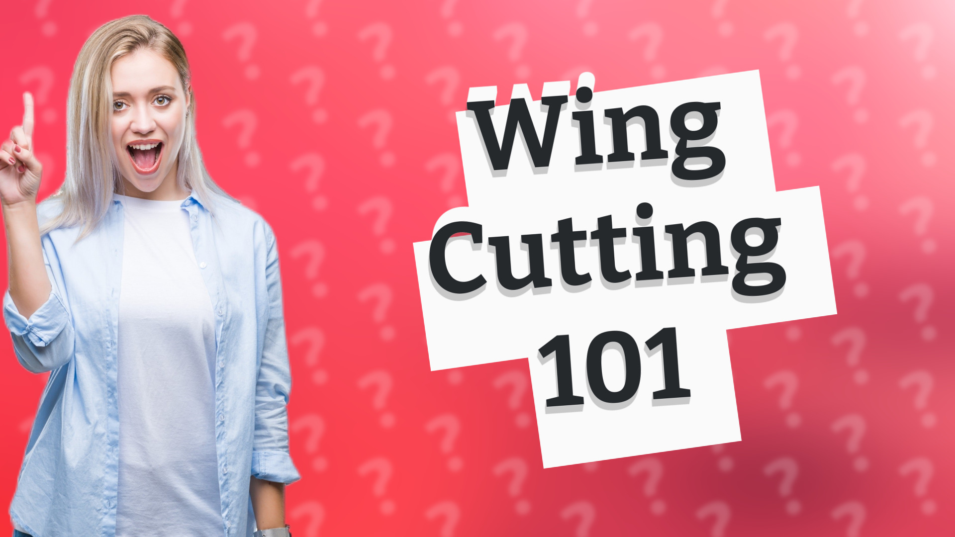 Wing Cutting 101