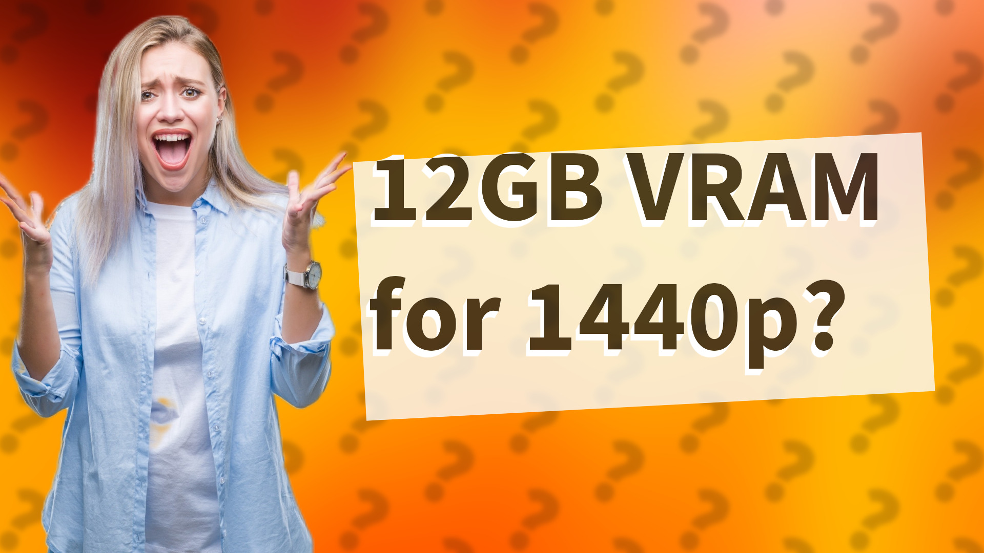 12GB VRAM for 1440p?