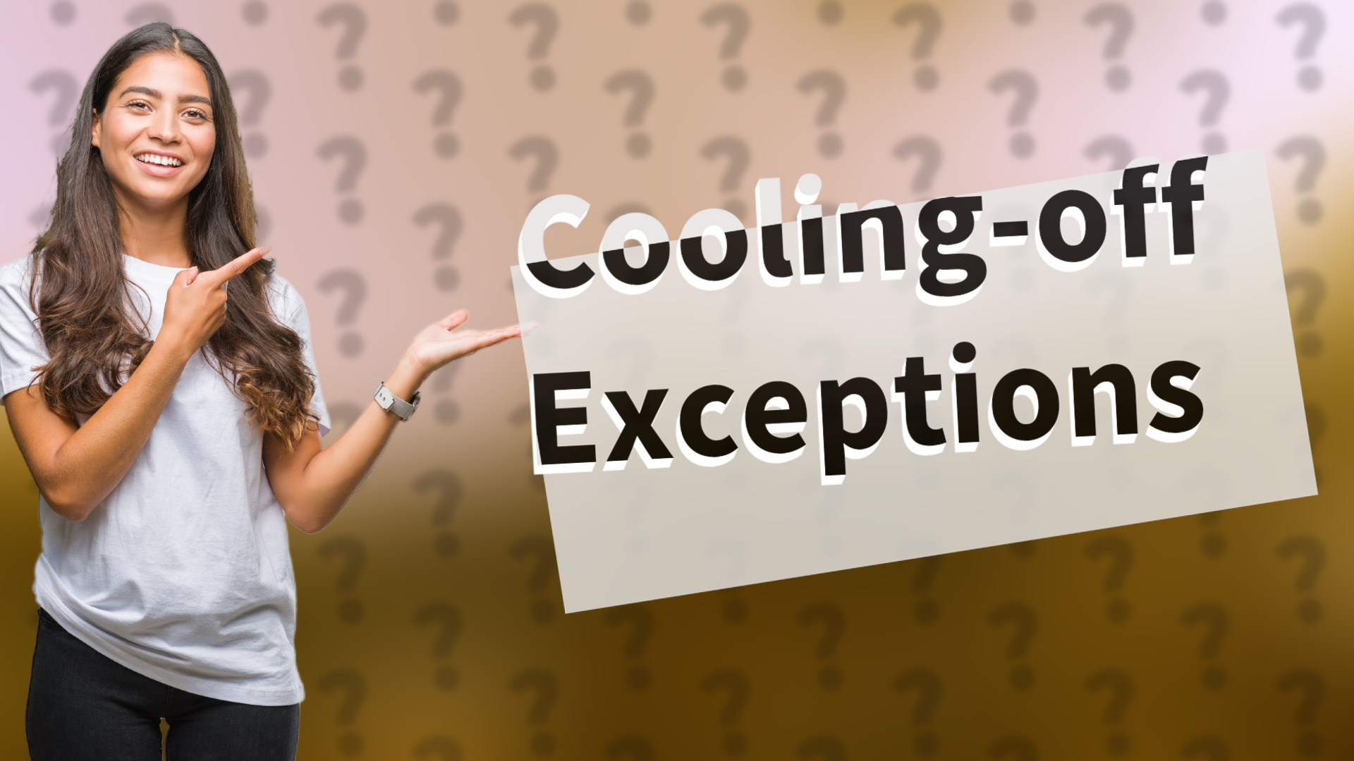 Cooling-off Exceptions