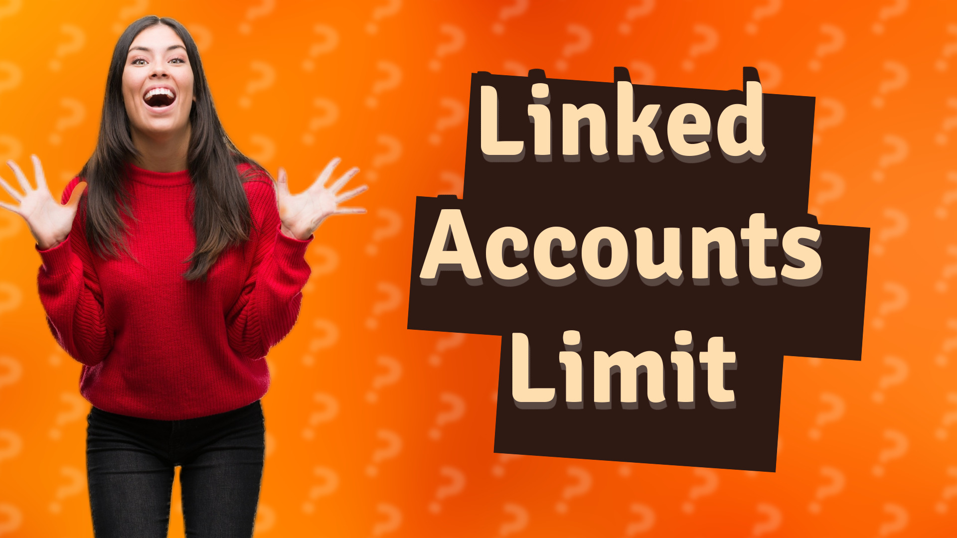 Linked Accounts Limit