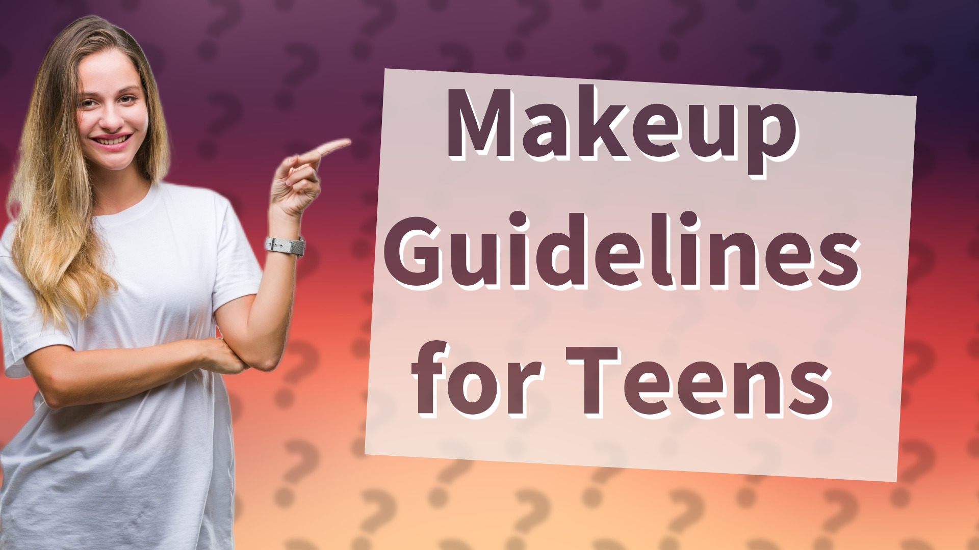 Makeup Guidelines for Teens