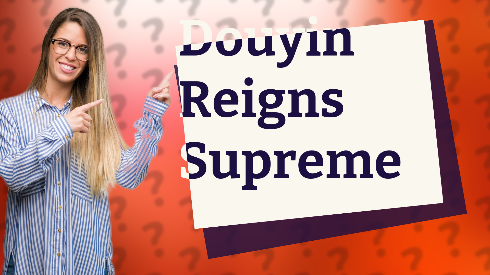 Douyin Reigns Supreme