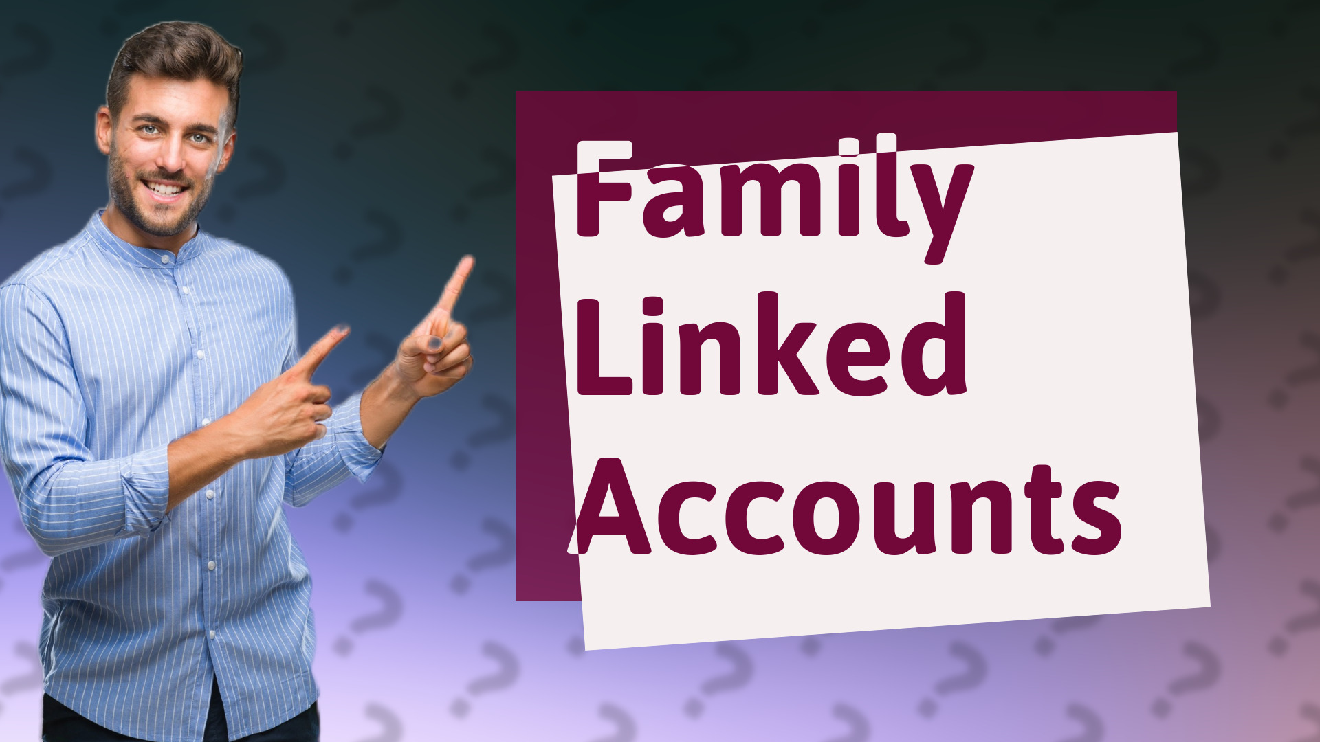 Family Linked Accounts