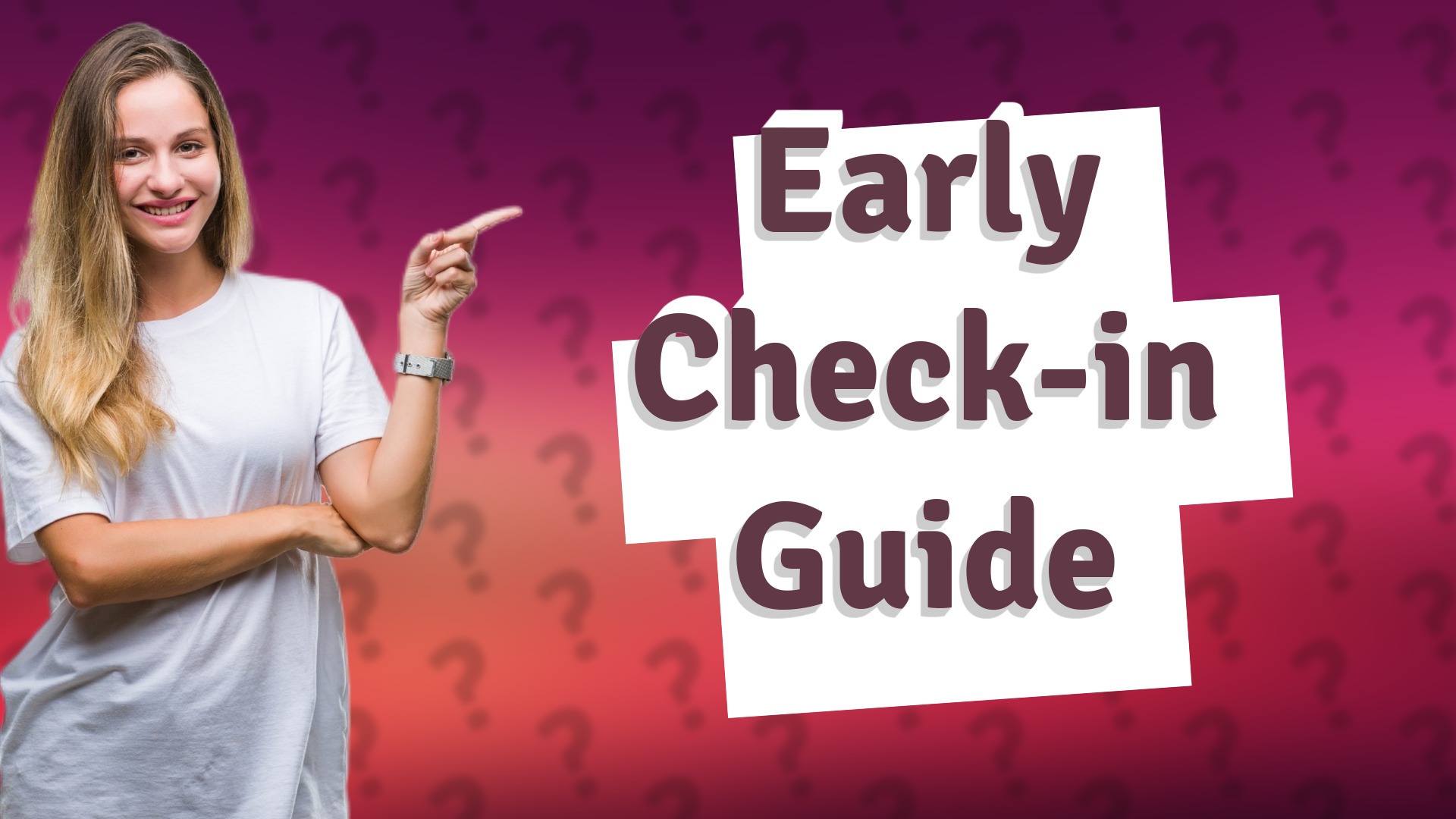 Early Check-in Guide