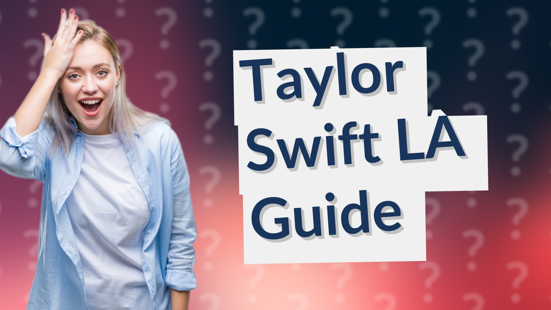 Taylor Swift LA Guide