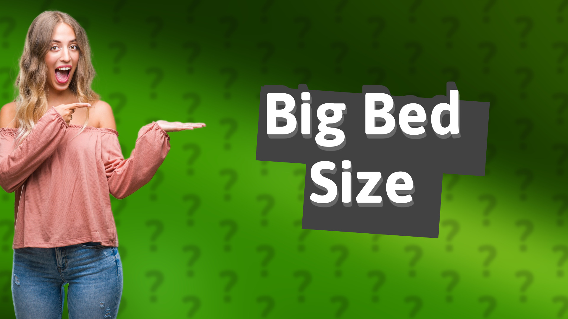 Big Bed Size
