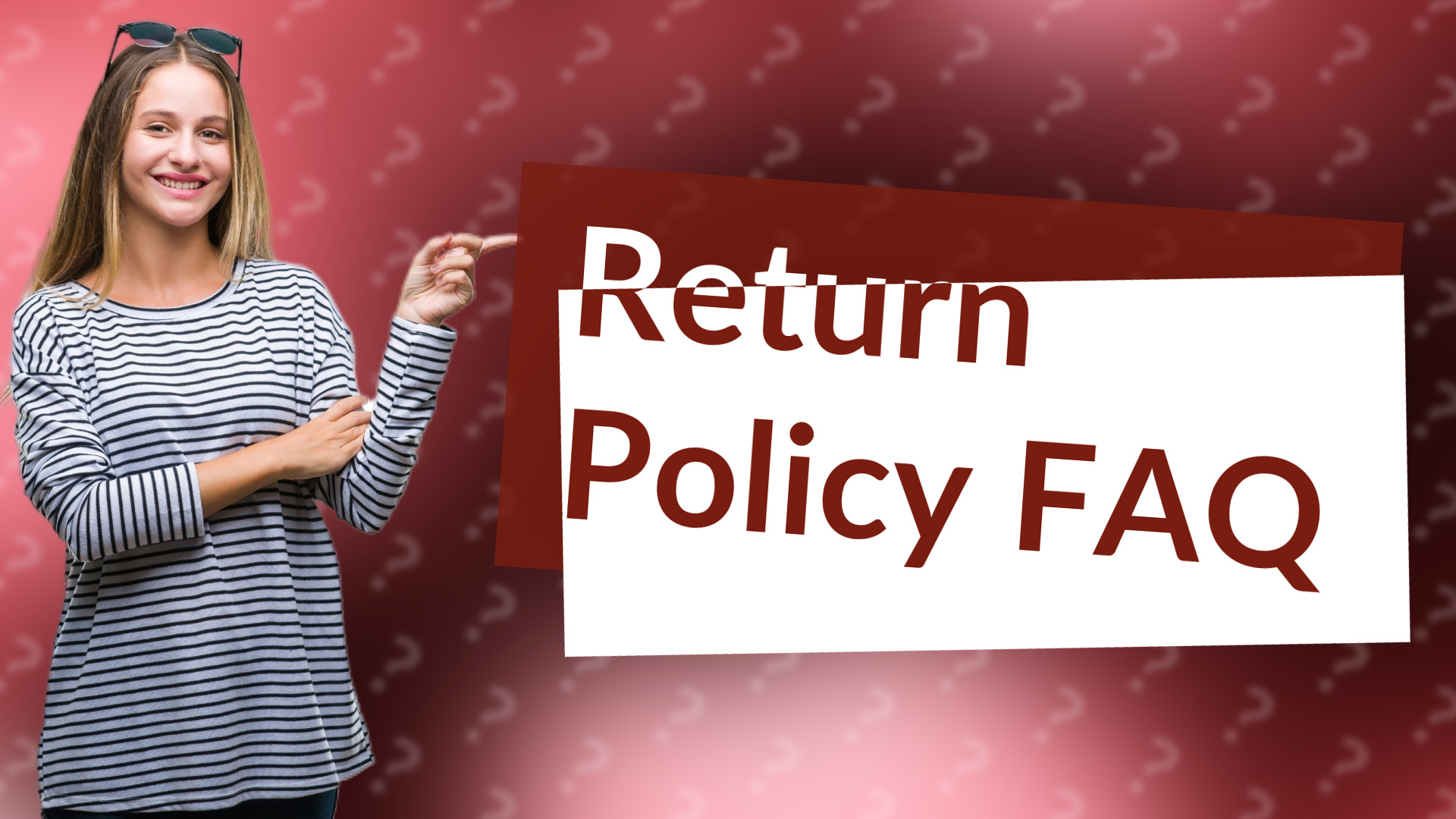 Return Policy FAQ