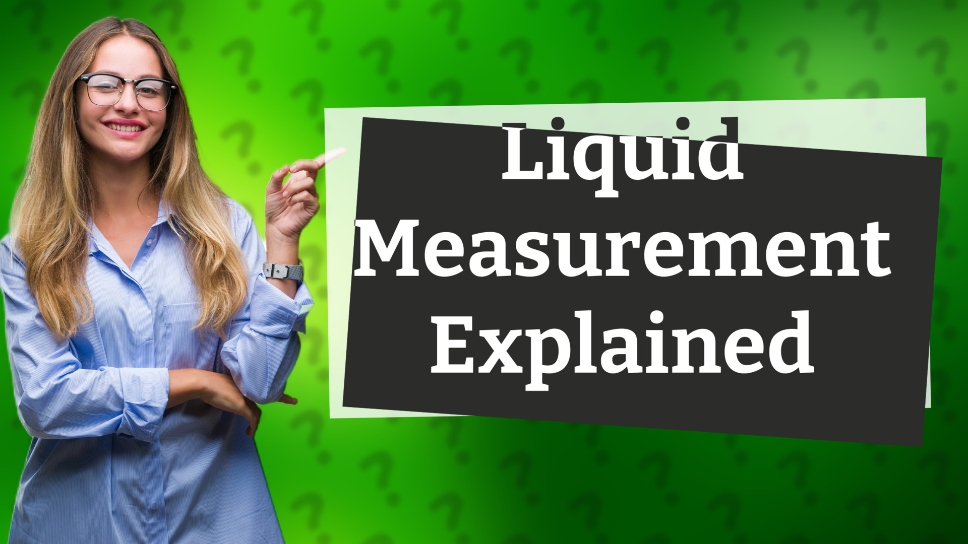 Liquid Measurement Explained