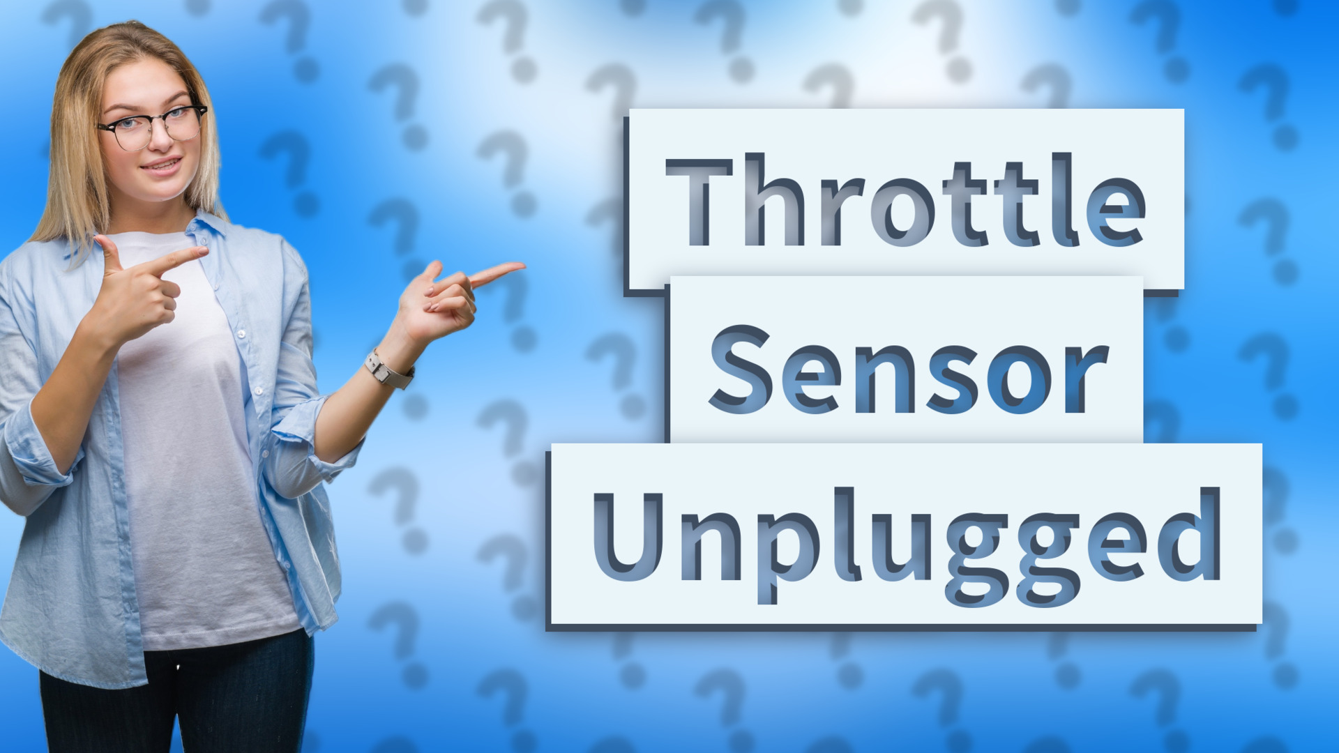 Throttle Sensor Unplugged