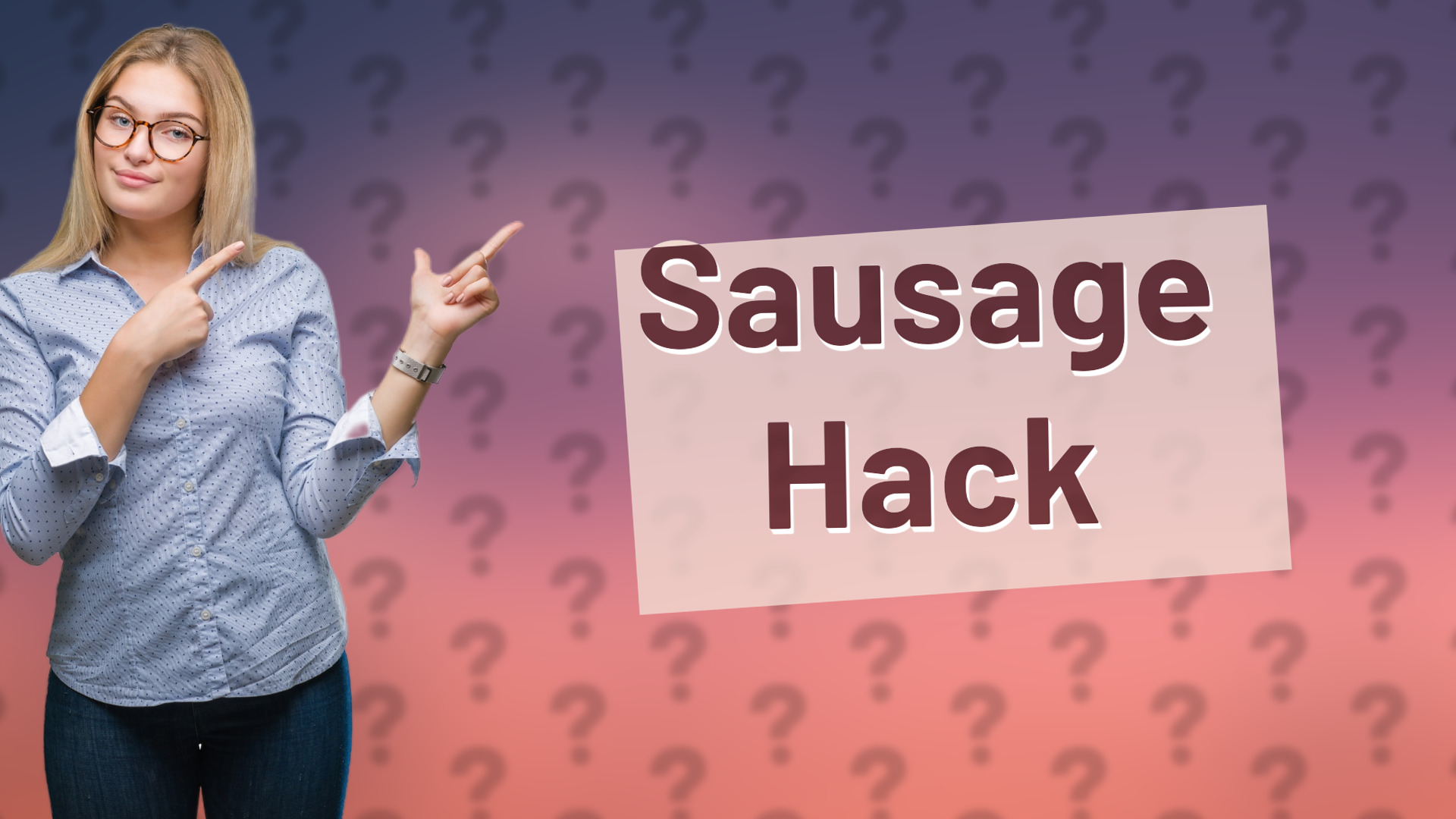 Sausage Hack