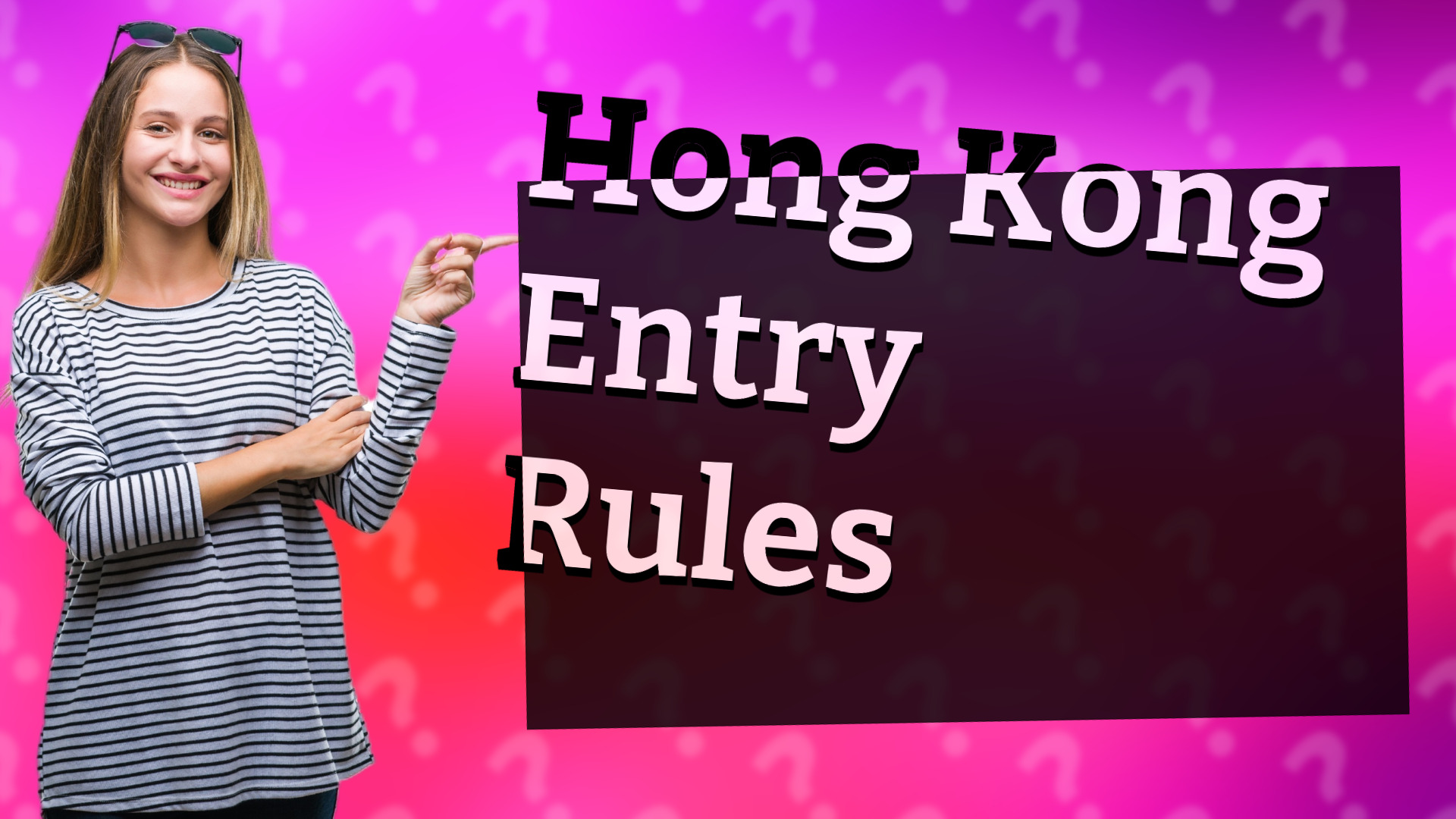 Hong Kong Entry Rules