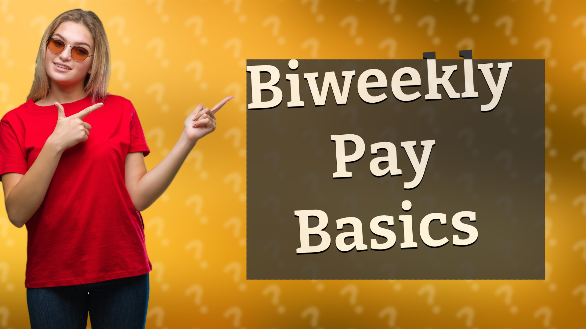 Biweekly Pay Basics