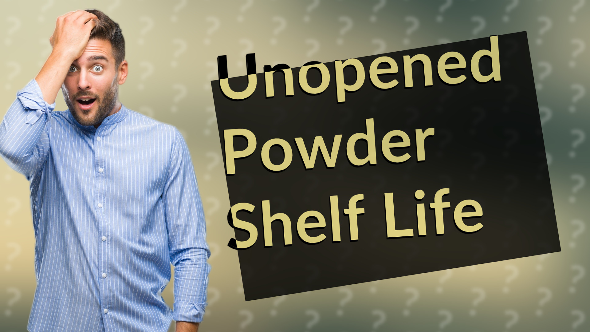 Unopened Powder Shelf Life