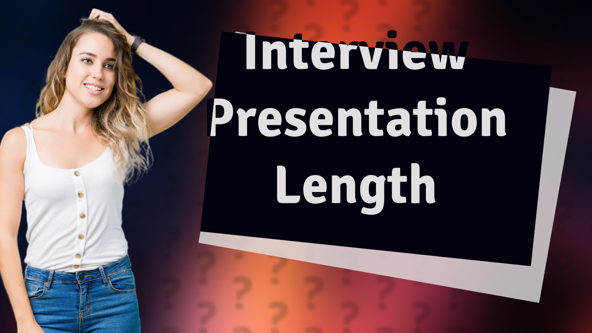 Interview Presentation Length
