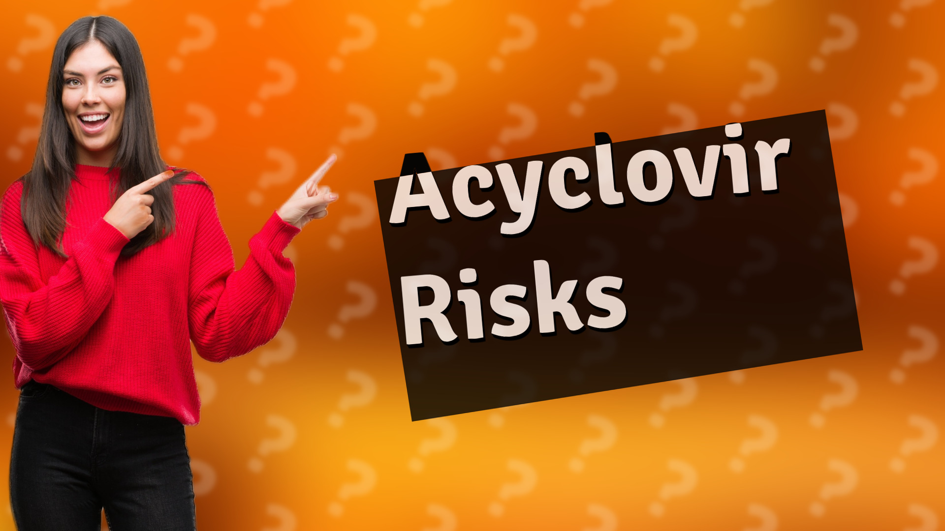 Acyclovir Risks