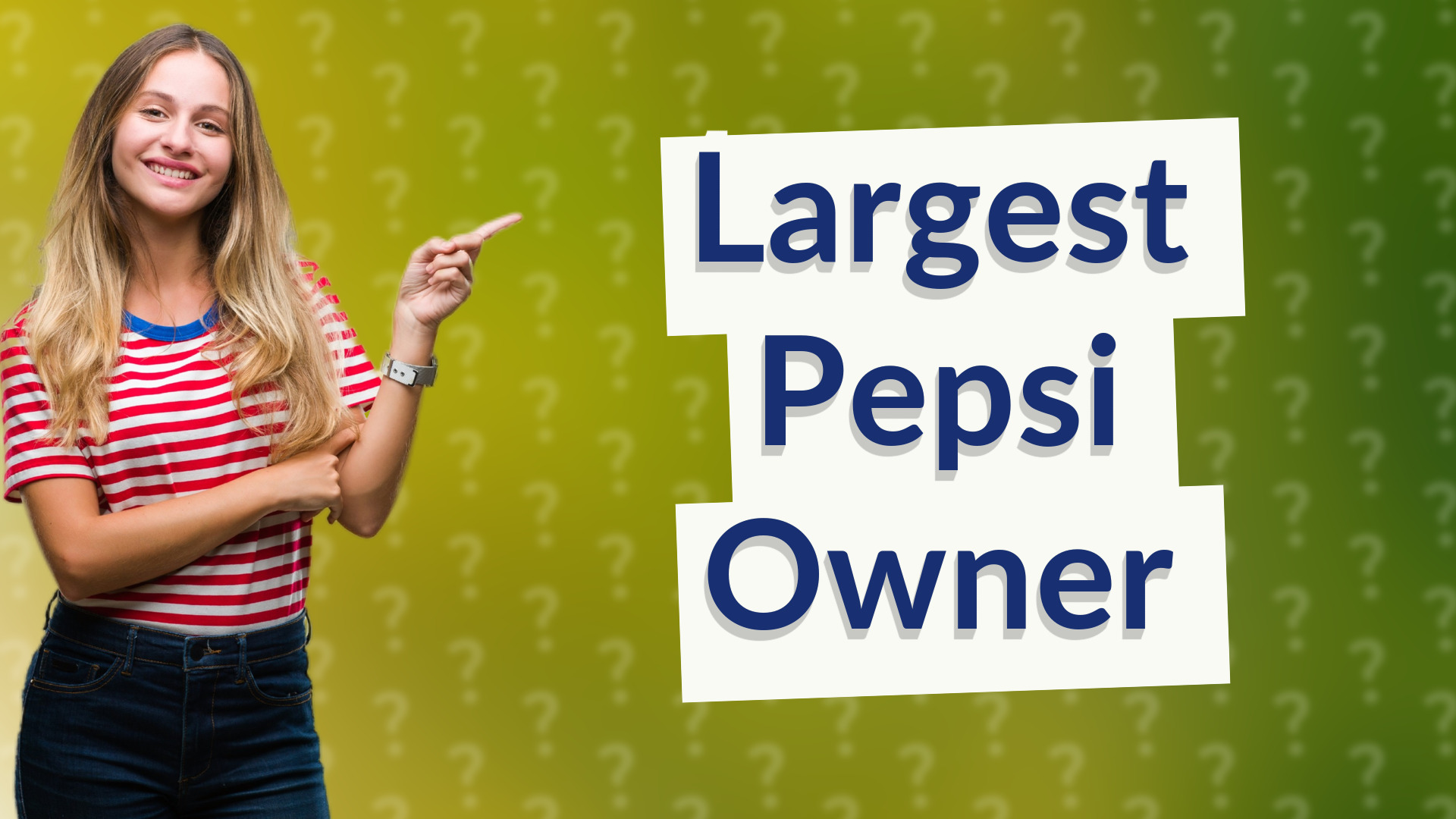 Largest Pepsi Owner