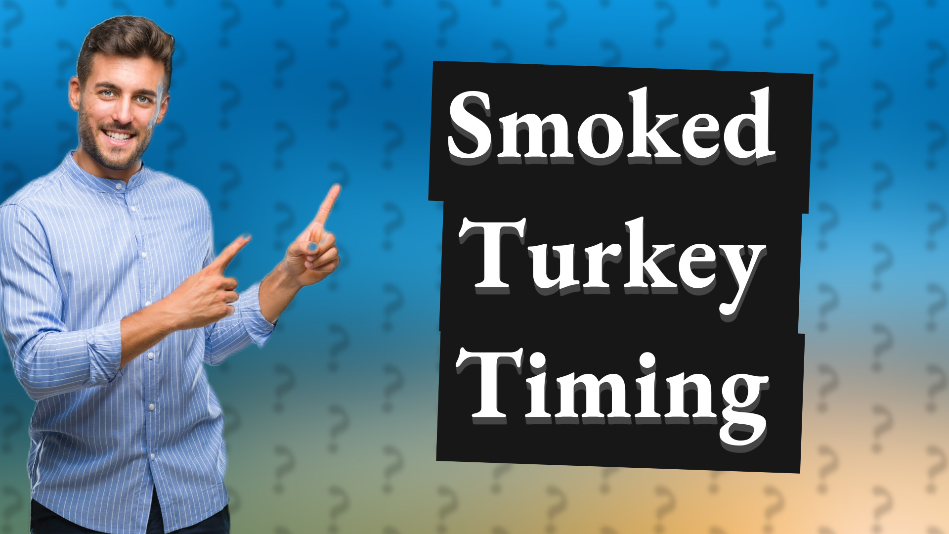 Smoked Turkey Timing