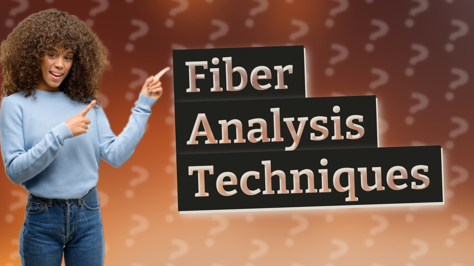 Fiber Analysis Techniques