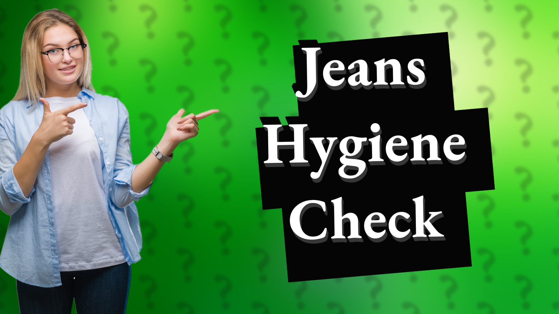 Jeans Hygiene Check