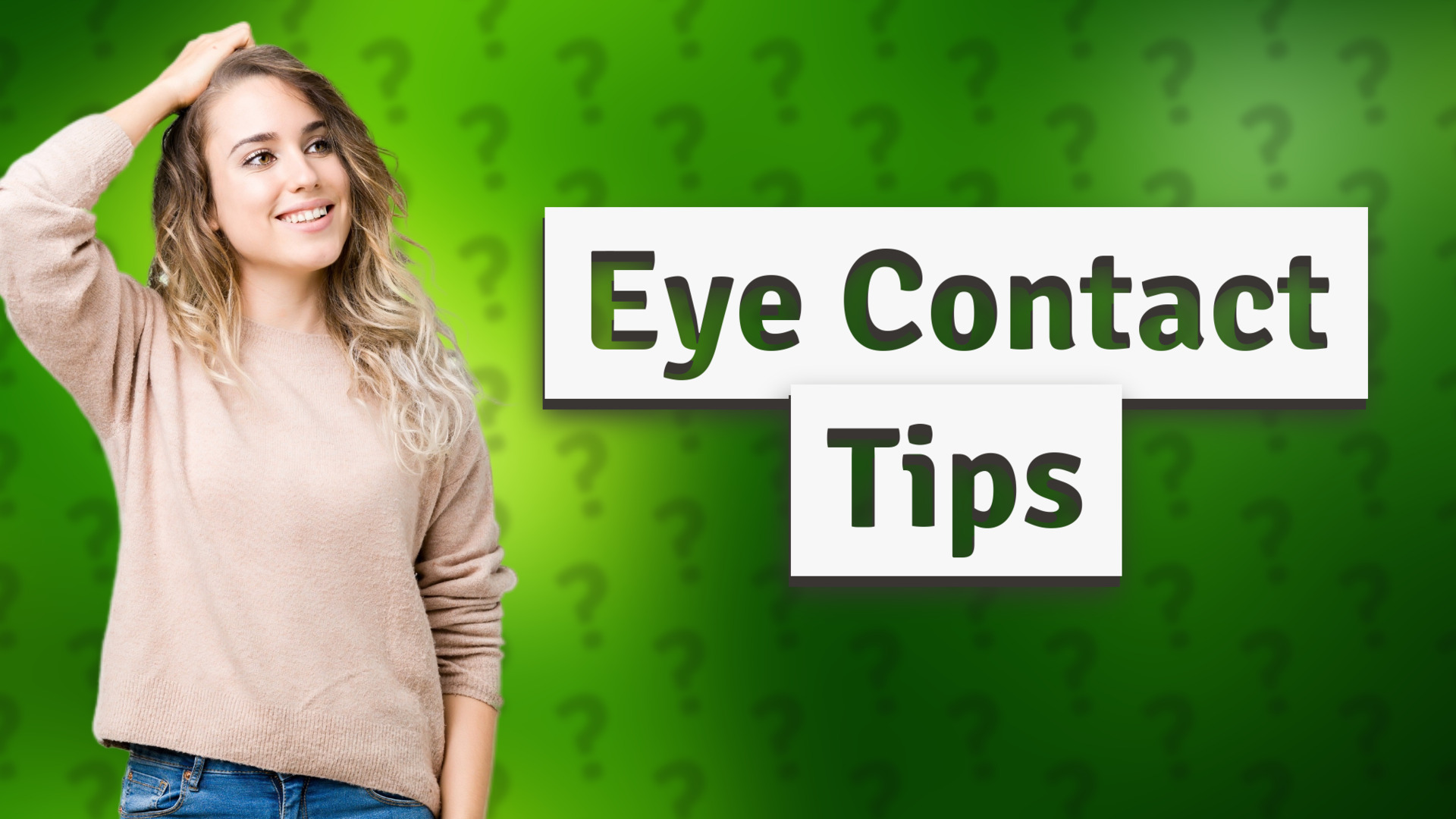 Eye Contact Tips