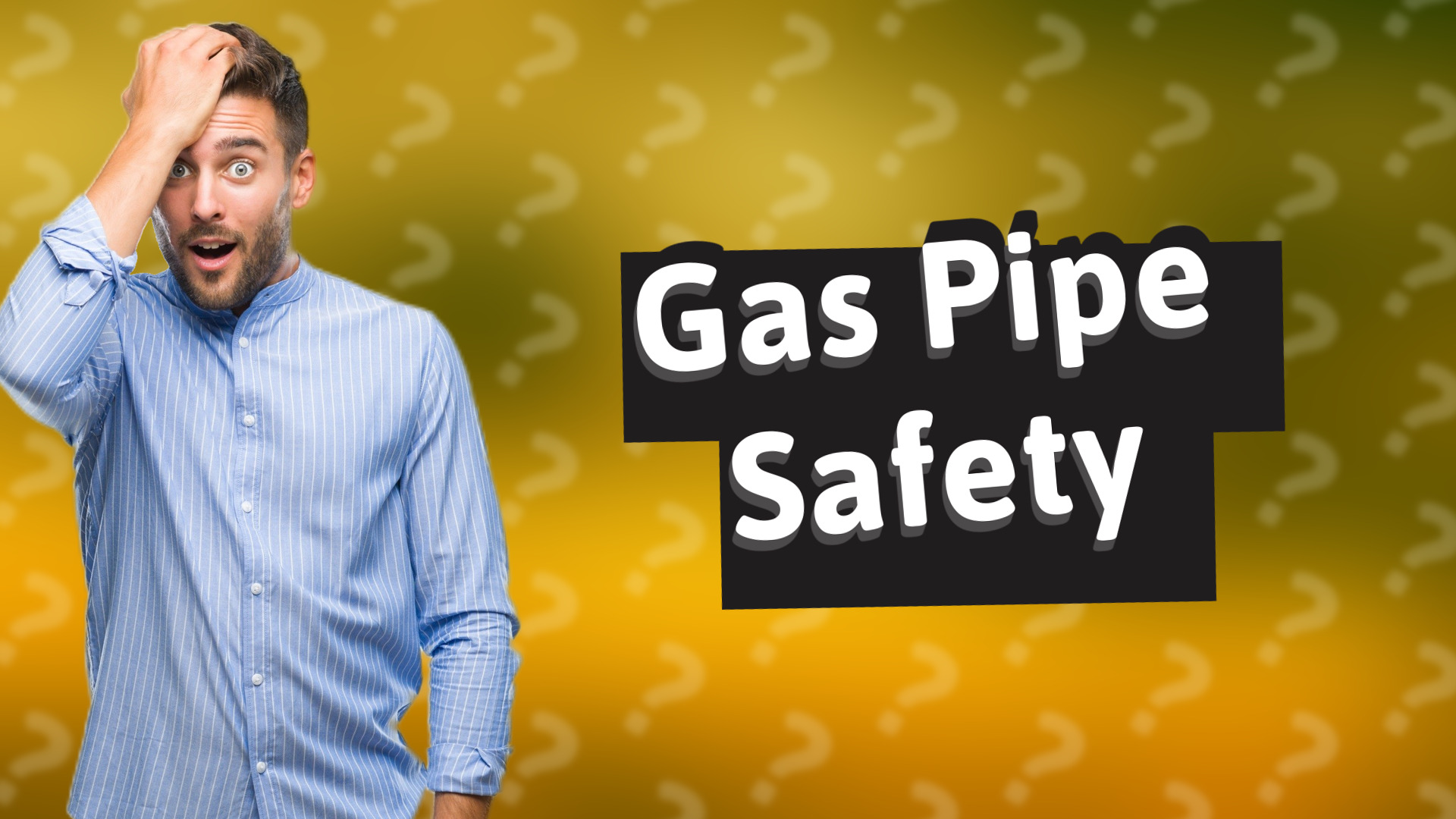 Gas Pipe Safety