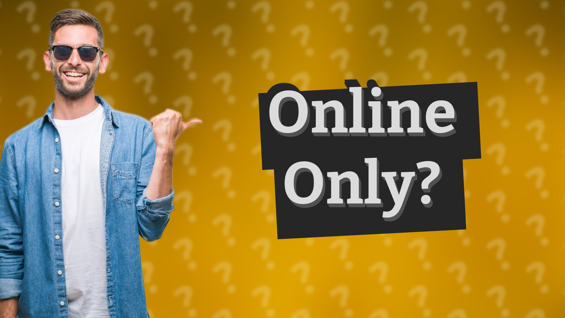 Online Only?