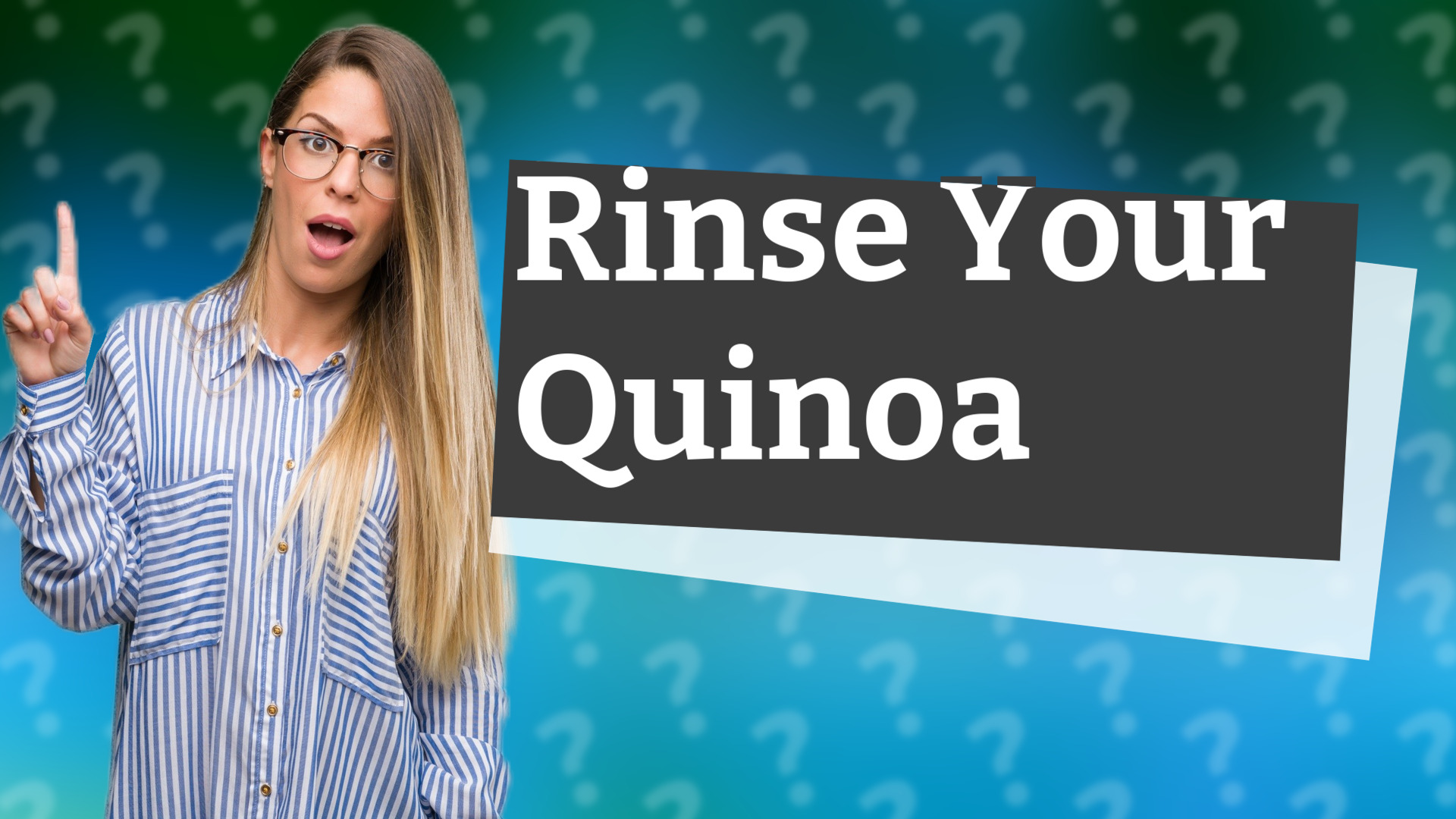 Rinse Your Quinoa