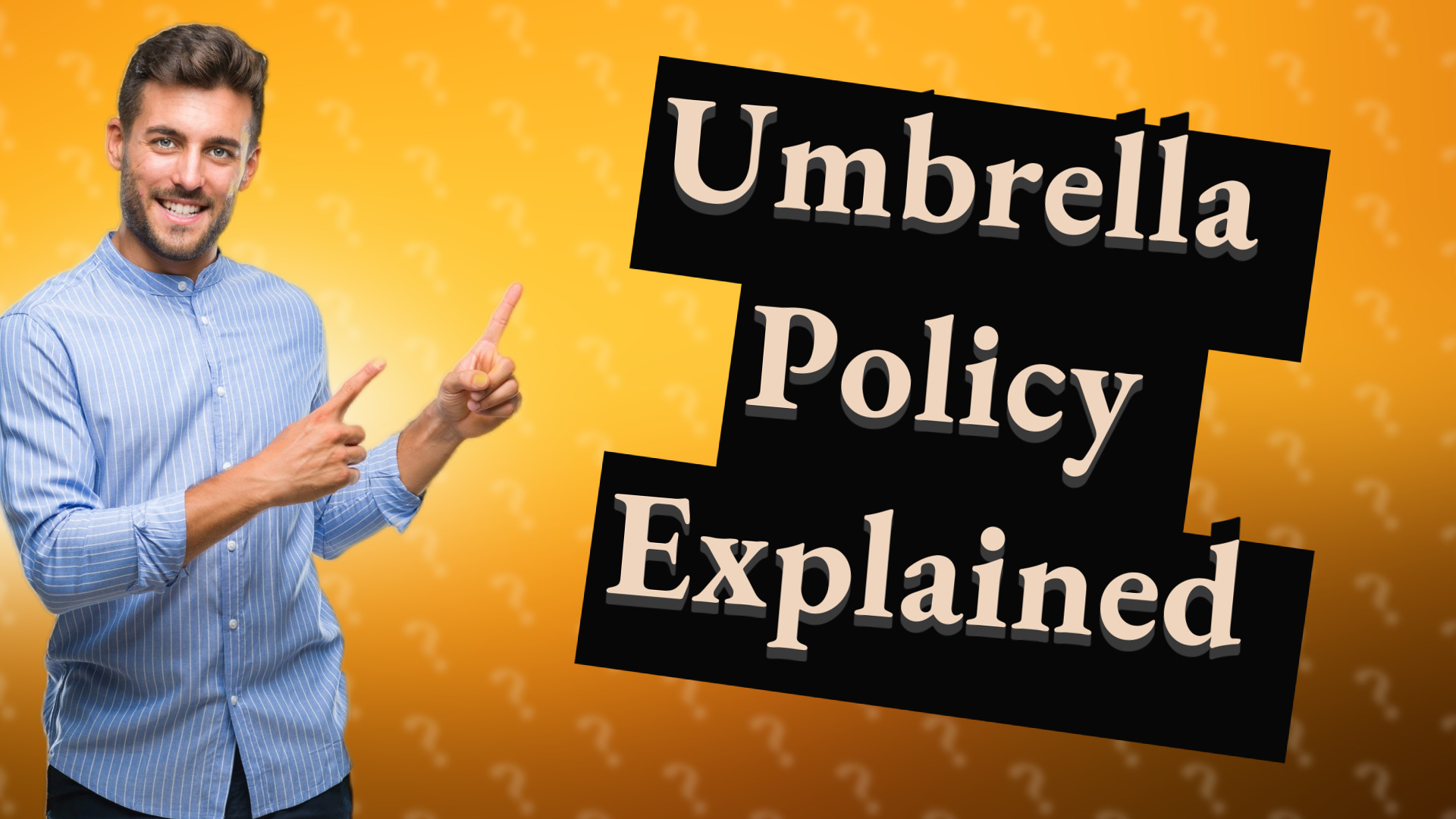 Umbrella Policy Explained