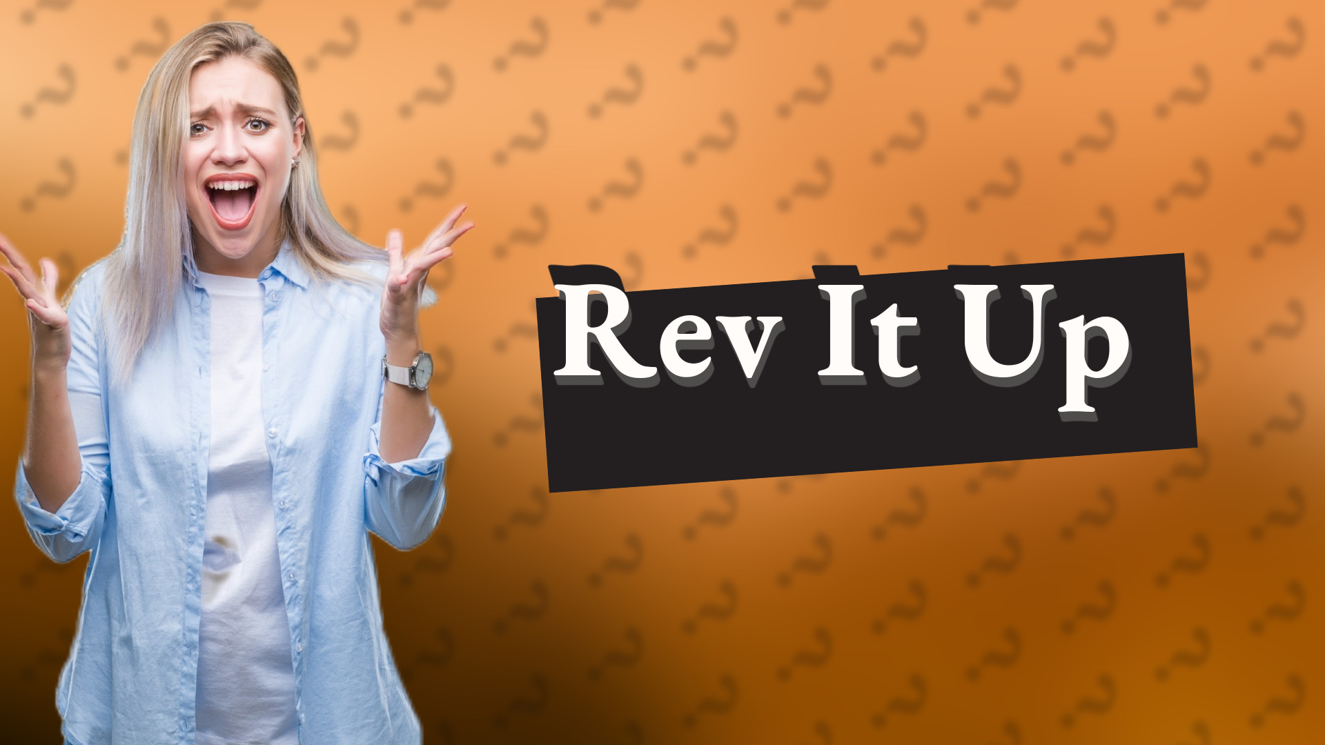 Rev It Up