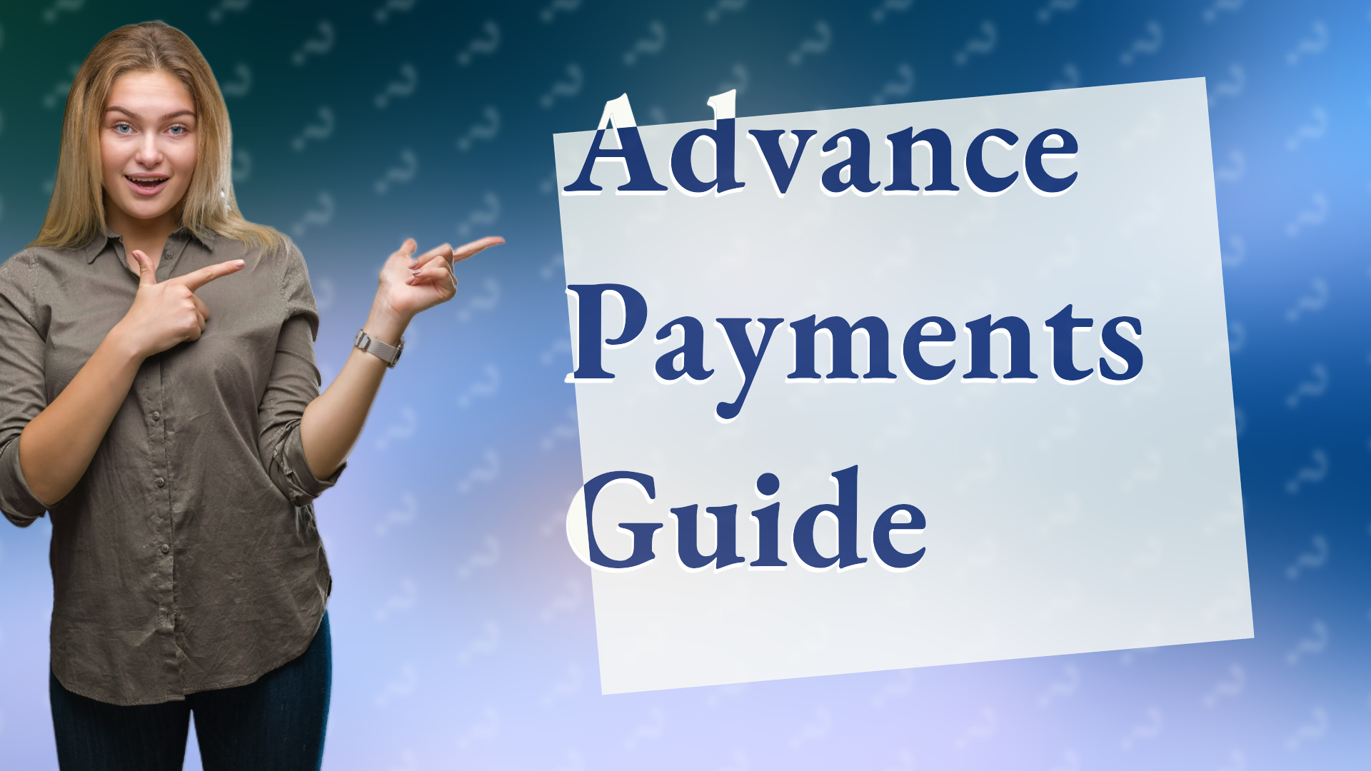 Advance Payments Guide