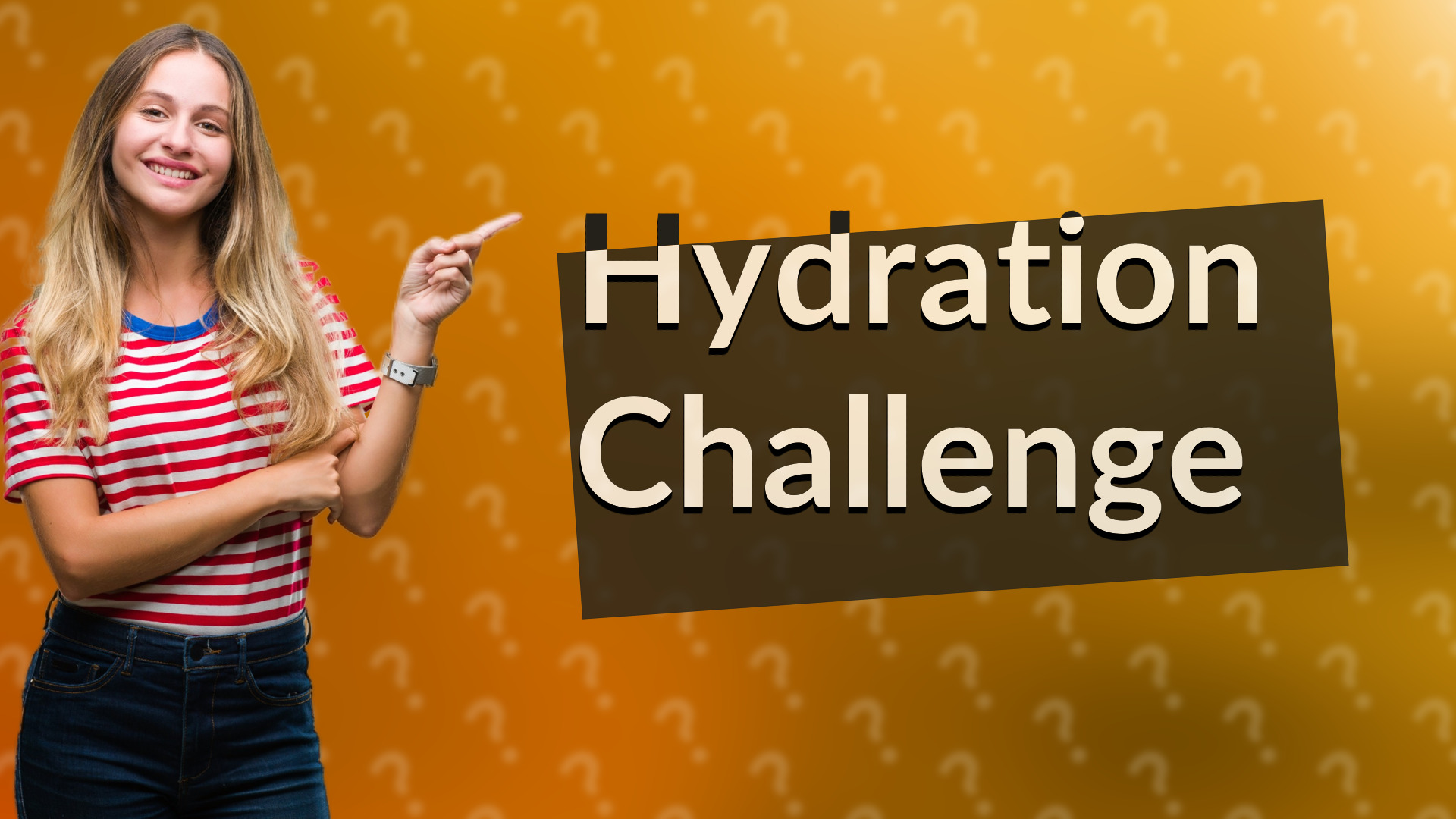 Hydration Challenge