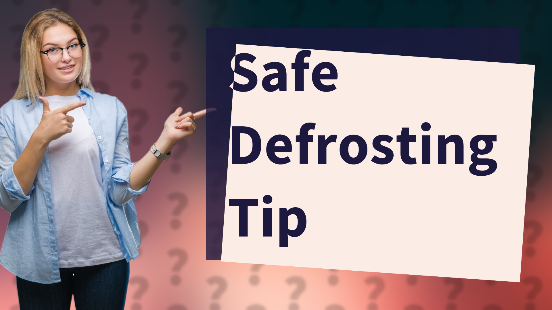 Safe Defrosting Tip