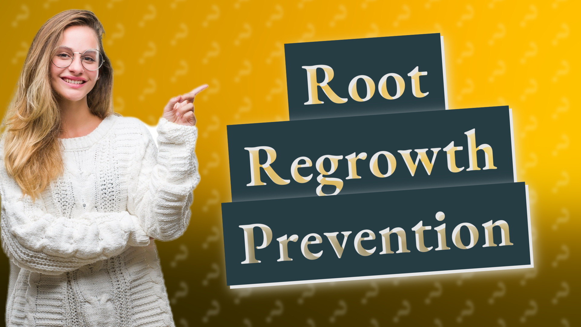 Root Regrowth Prevention