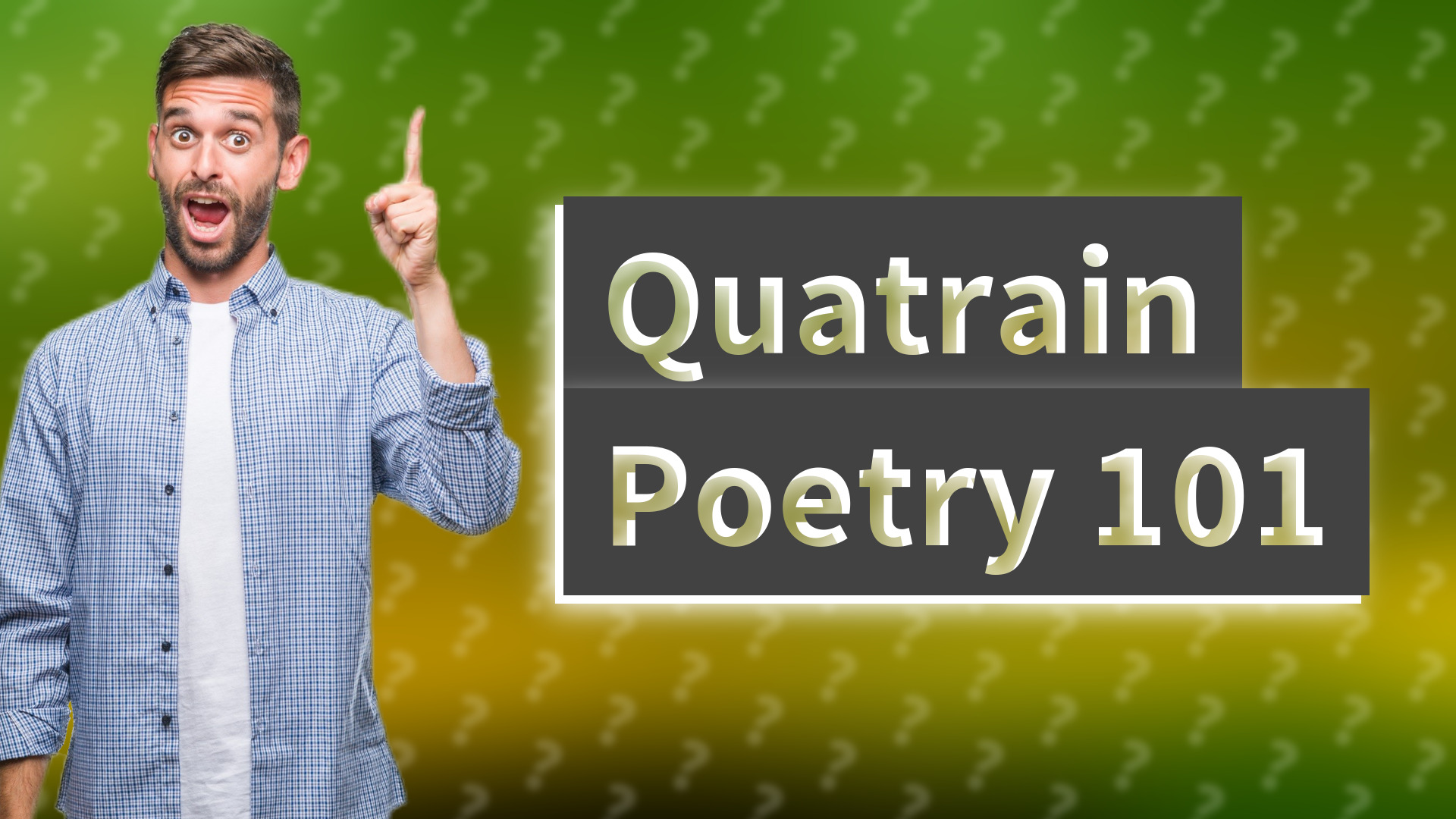 Quatrain Poetry 101