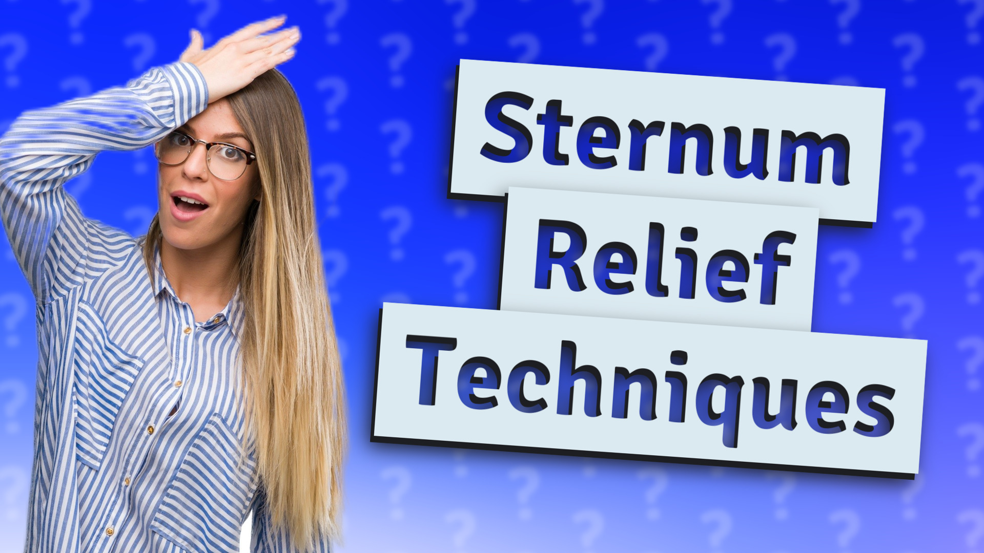 Sternum Relief Techniques