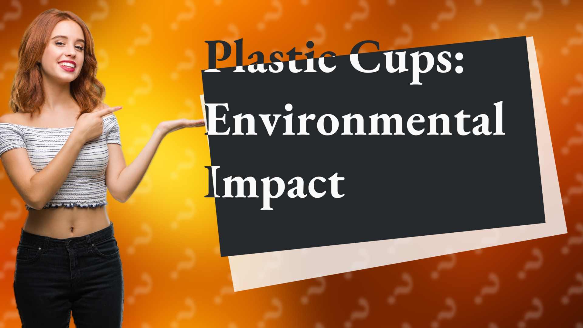 Plastic Cups: Environmental Impact